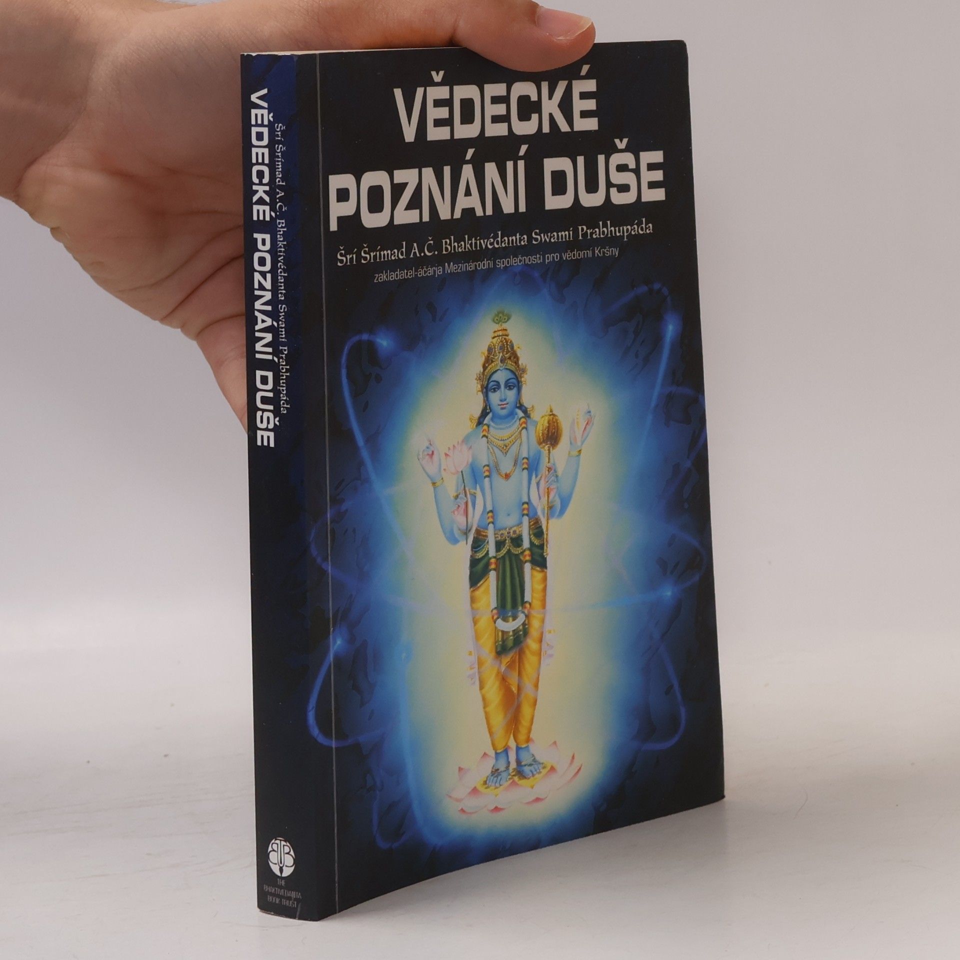 A. C. Bhaktivédánta Svámí Prabhupáda Vědecké poznání duše