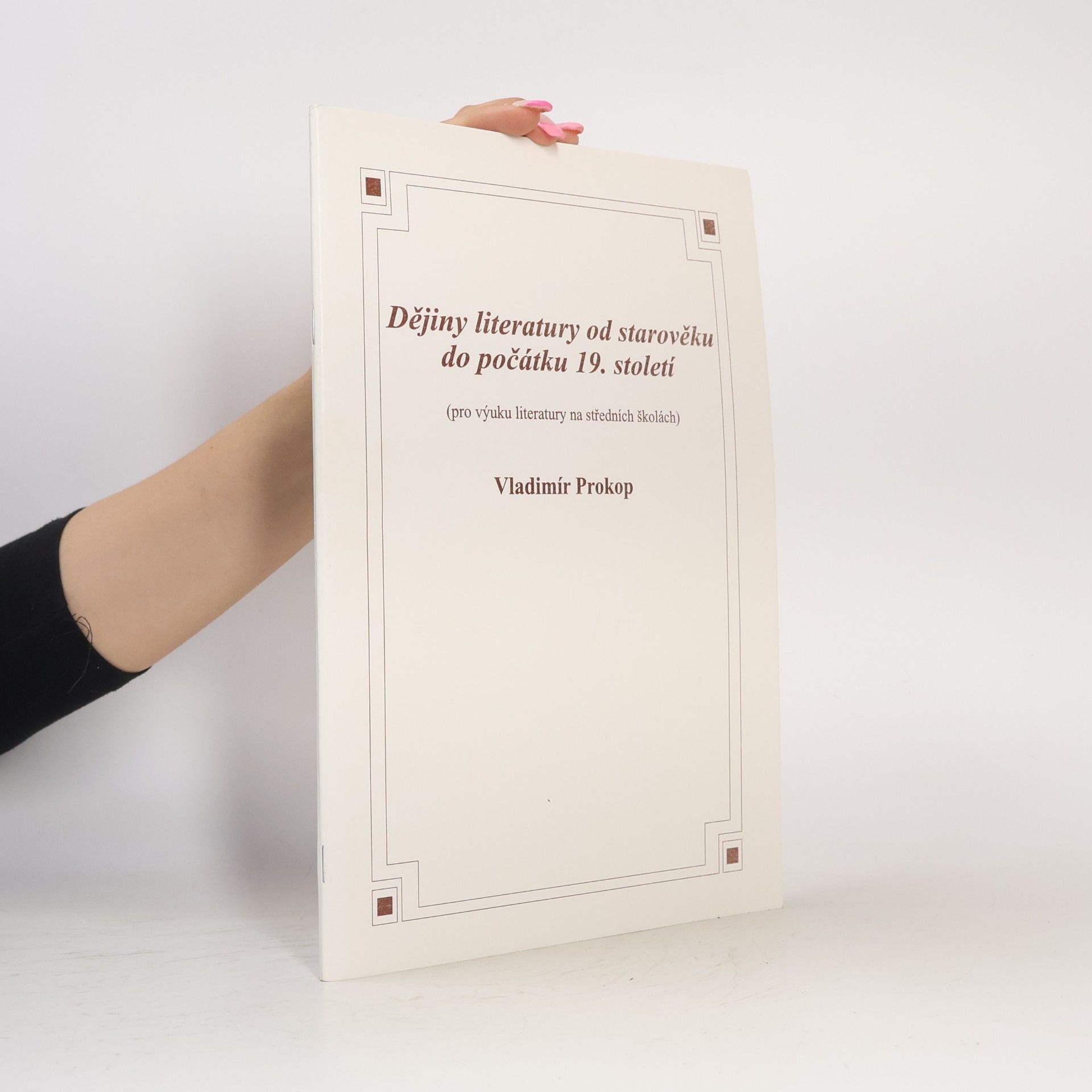 Vladimír Prokop Dějiny literatury od starověku do počátku 19. století