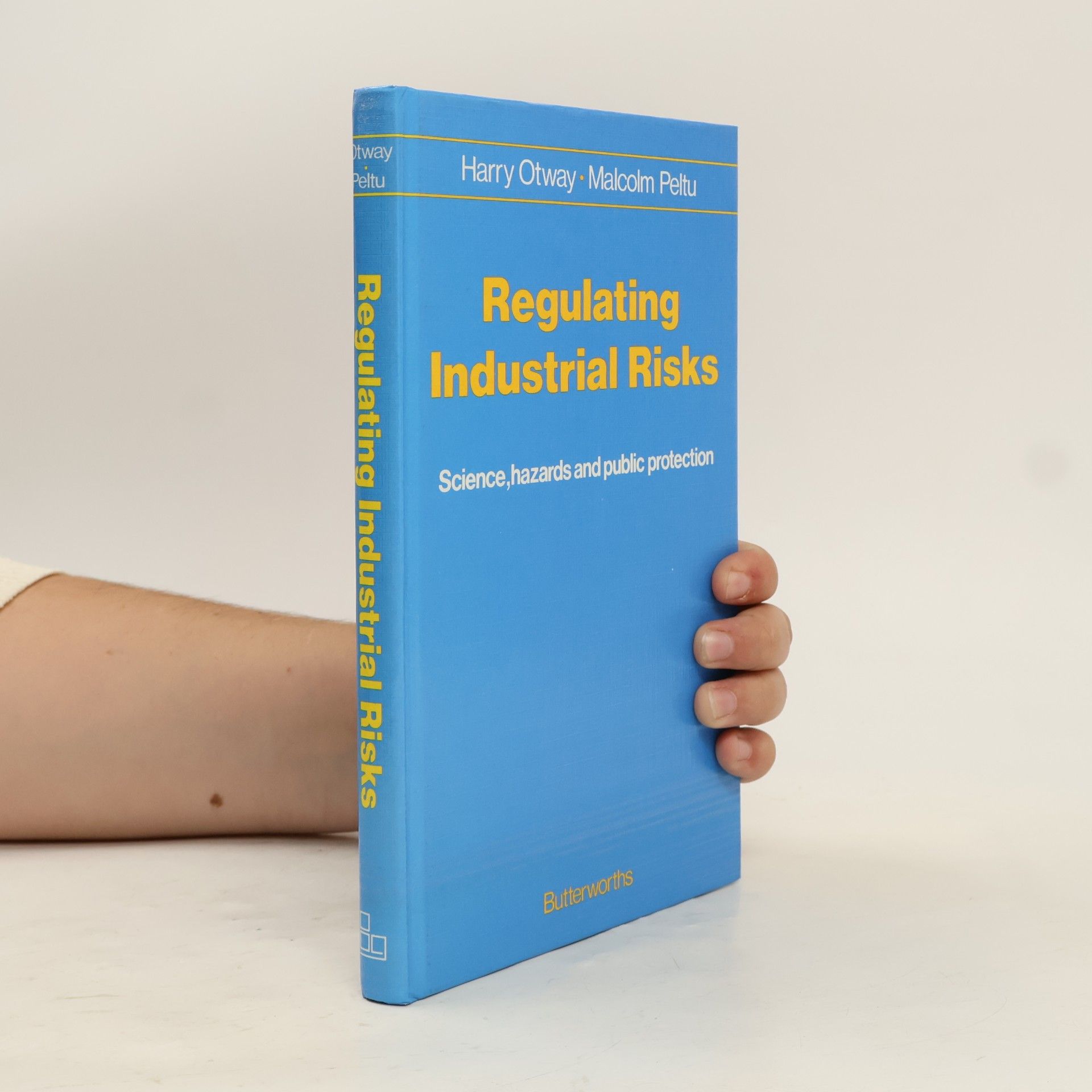 Harry J. Otway Regulating Industrial Risks