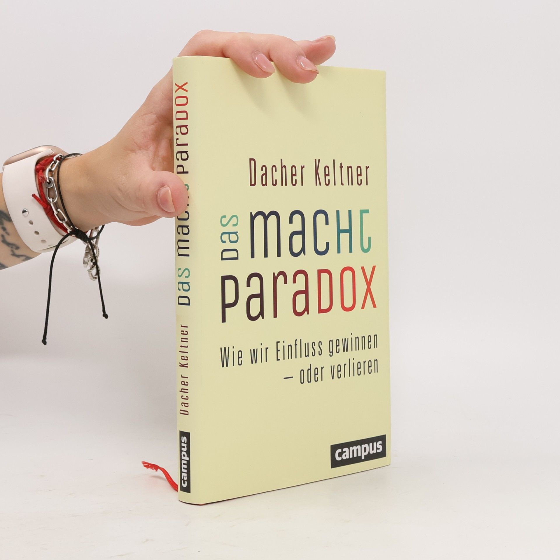 Dacher Keltner Das Macht-Paradox