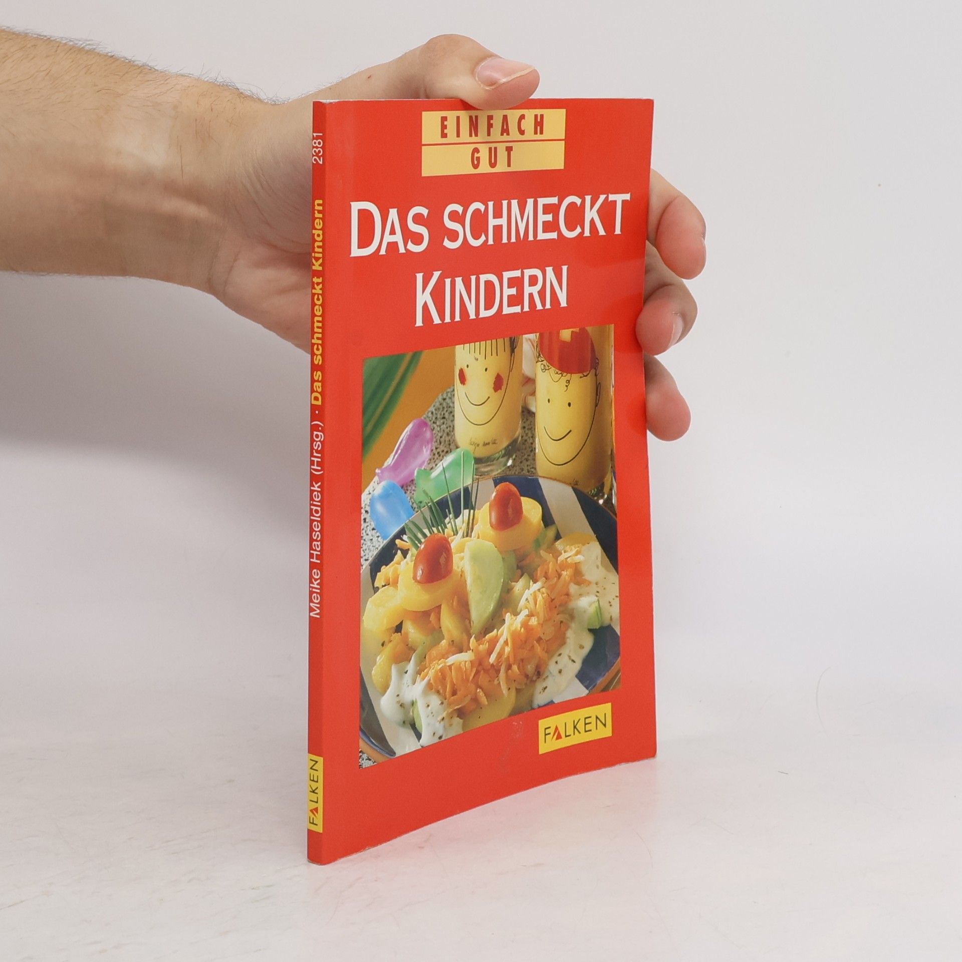 Meike Haseldiek Gerichte für Kinder. Das schmeckt Kindern.