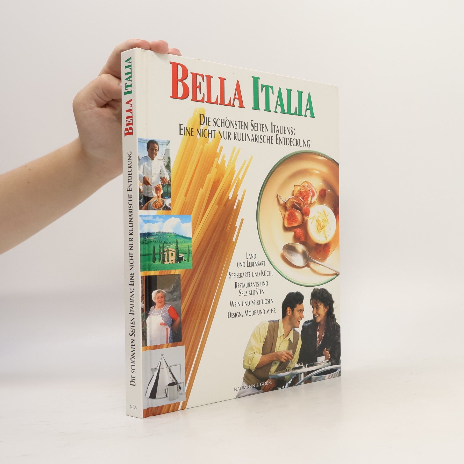 Various authors La dolce vita. Die schoensten Seiten Italiens. Eine nicht nur kulinarische Entdeckung