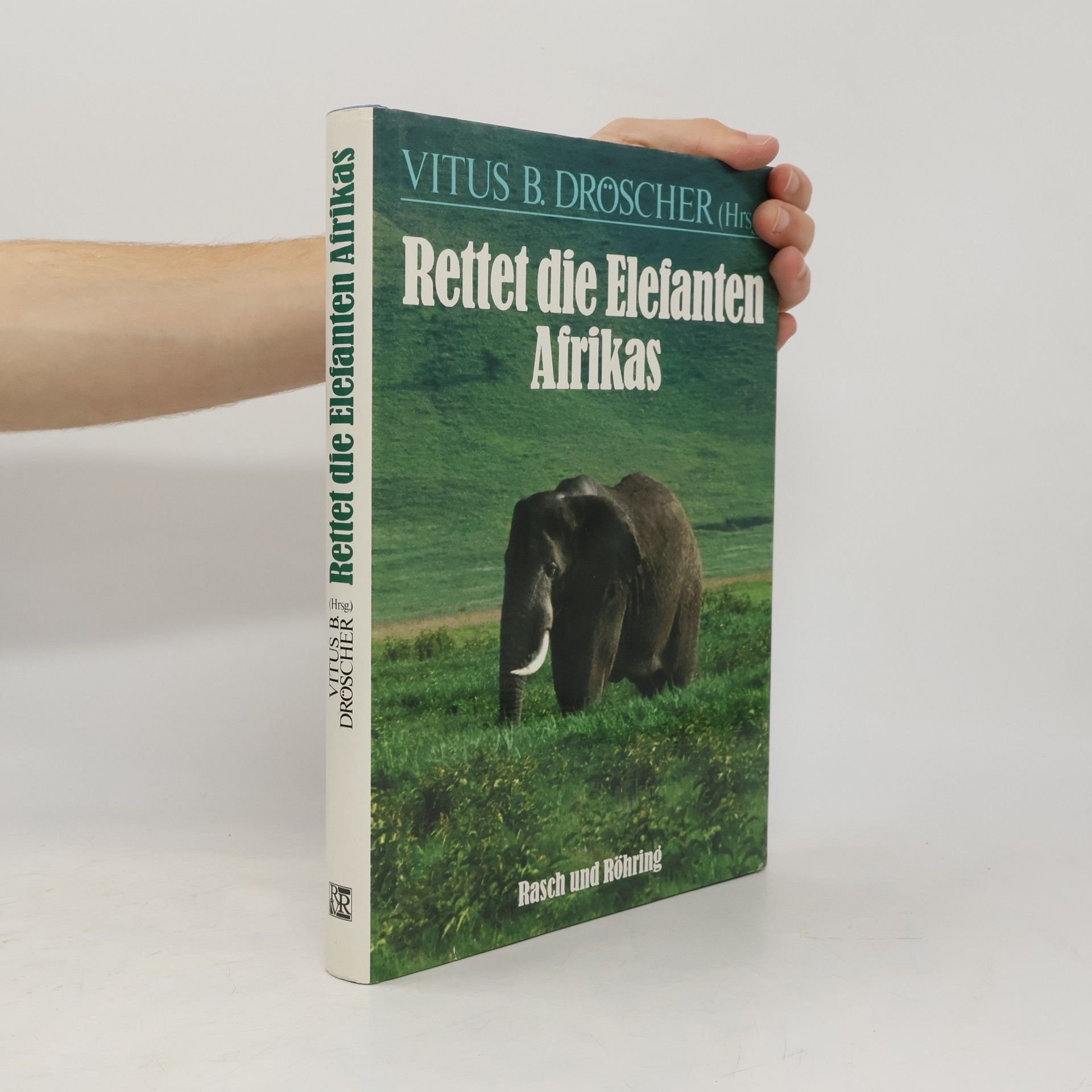 Vitus B. Dröscher Rettet die Elefanten Afrikas