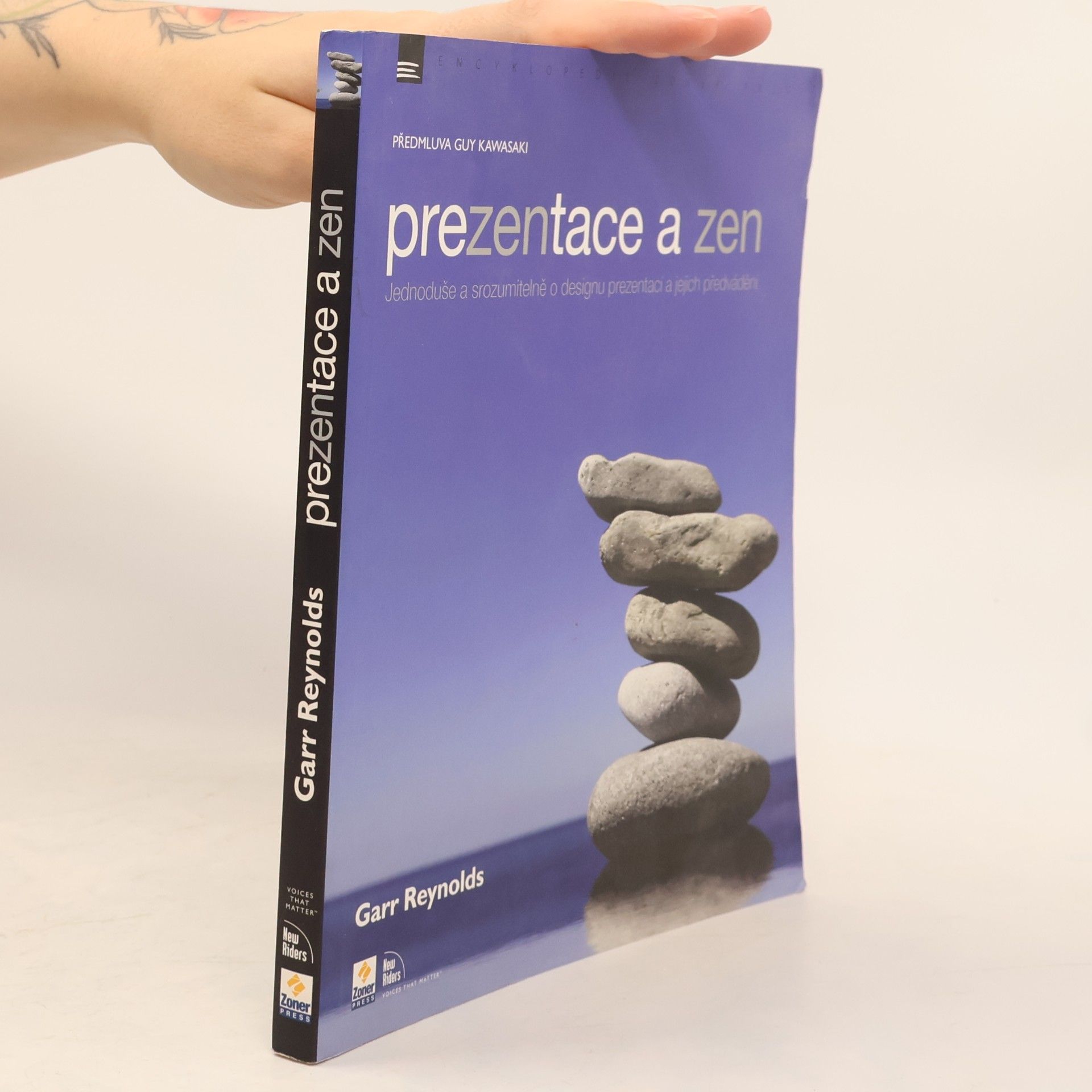 Garr Reynolds Prezentace a zen. Jednoduše a srozumitelně o designu prezentací a jejich předvádění