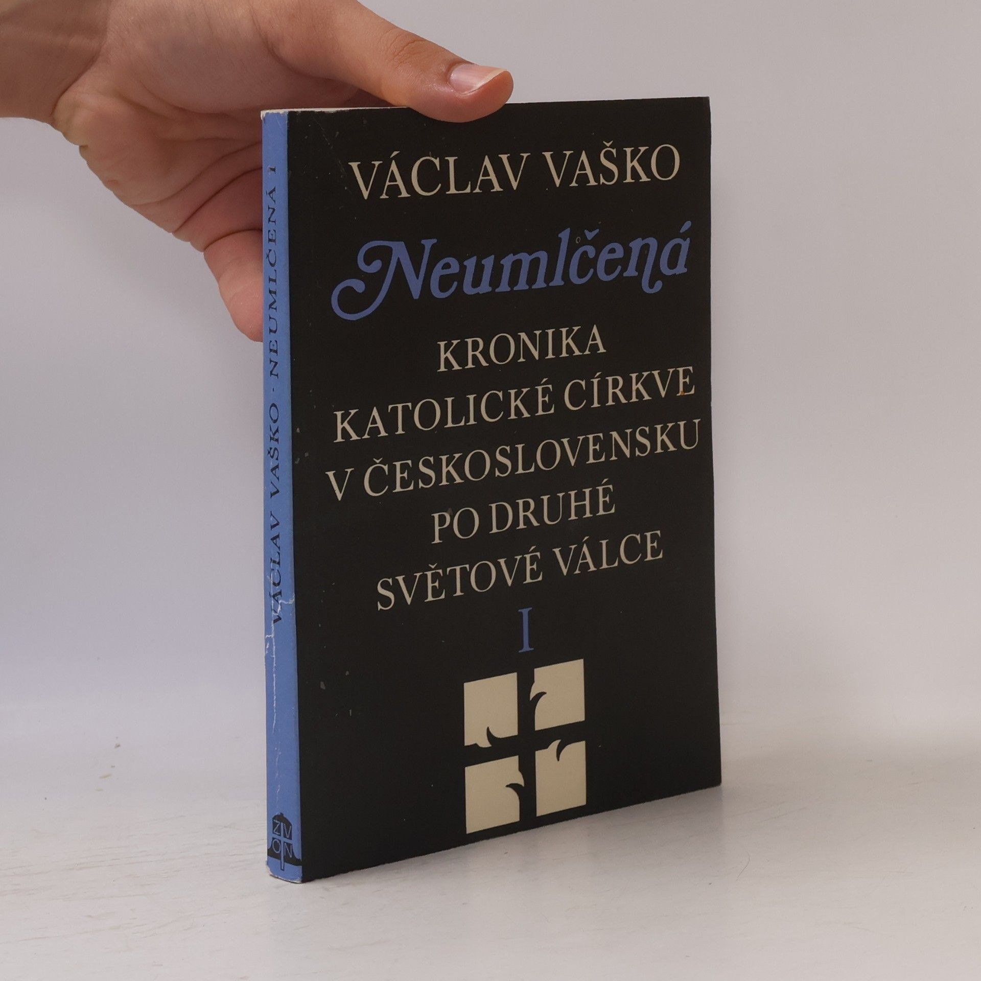 Václav Vaško Neumlčená I. Kronika katolické církve v Československu po druhé světové válce