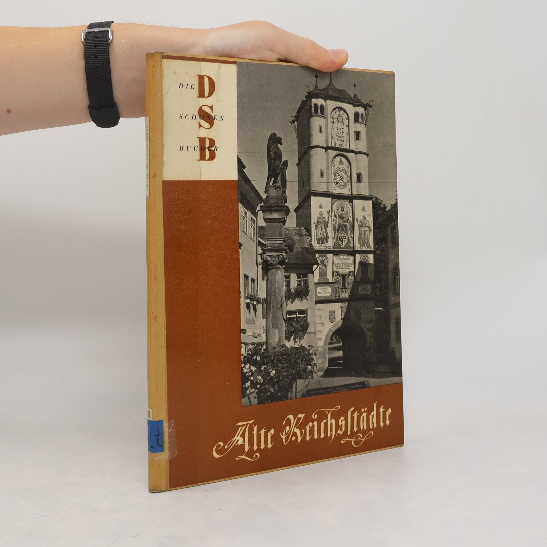 Various authors Die Schönen Bücher 8. Alte Reichsstadte