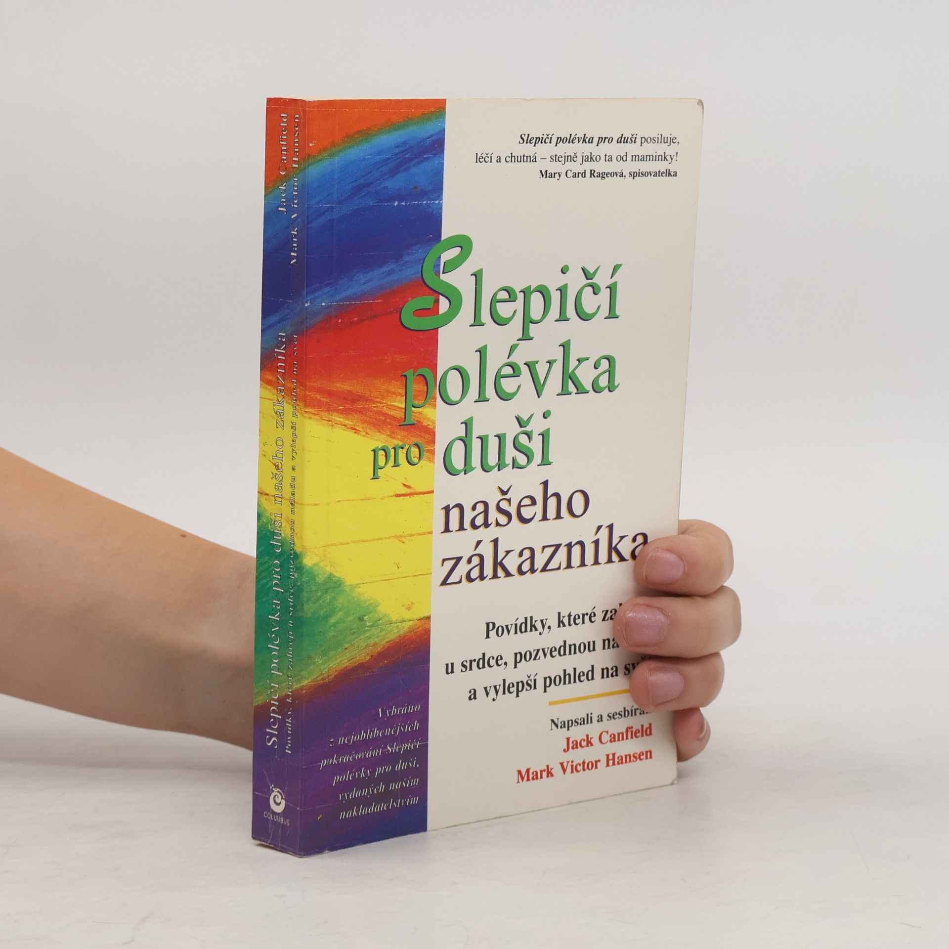 Mark Victor Hansen Slepičí polévka pro duši našeho zákazníka