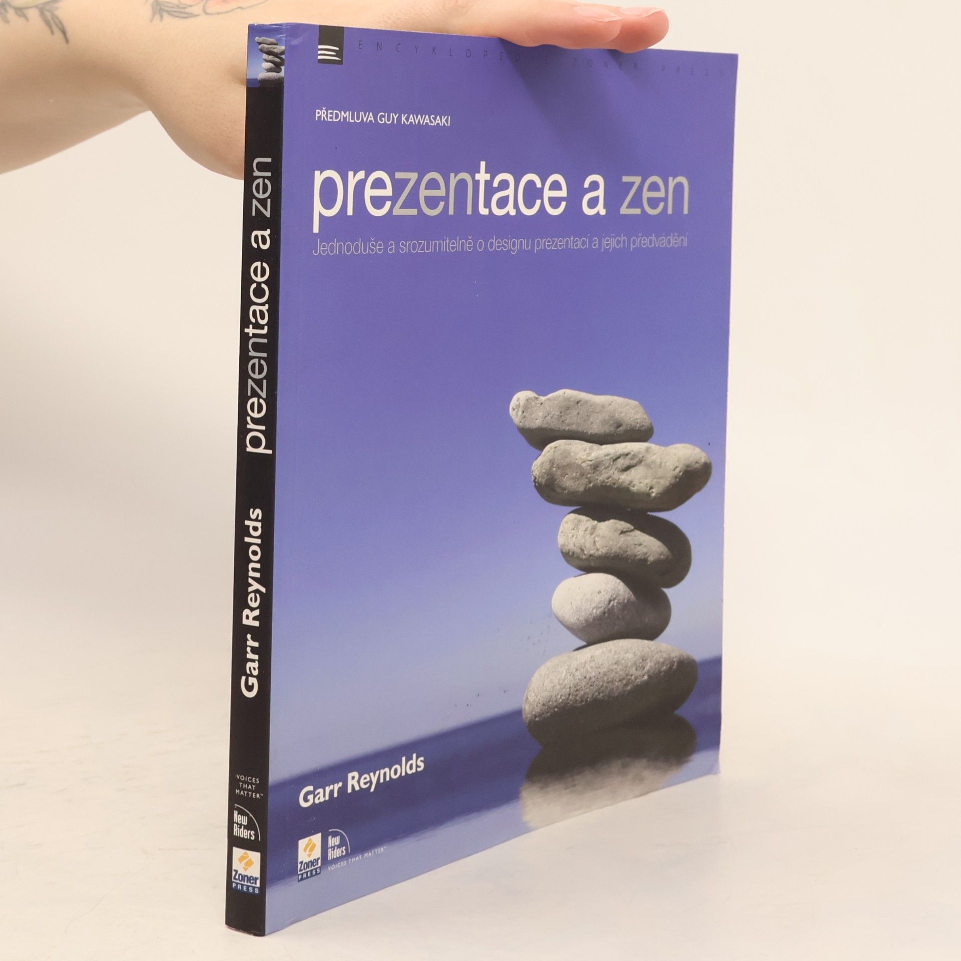 Garr Reynolds Prezentace a zen. Jednoduše a srozumitelně o designu prezentací a jejich předvádění