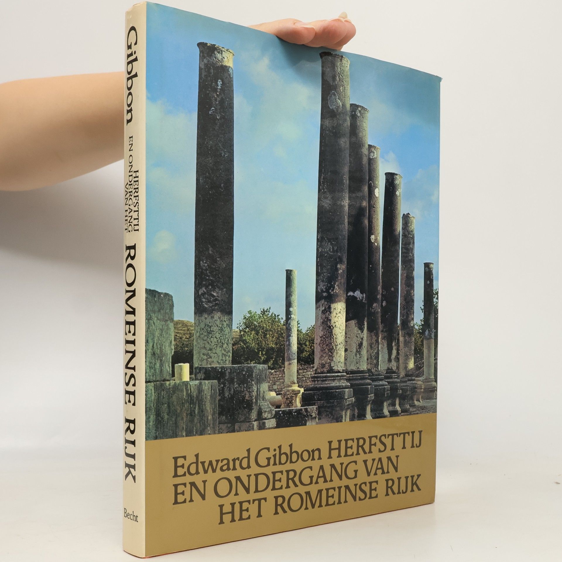 Edward Gibbon Herfsttij en ondergang van het Romeinse rijk