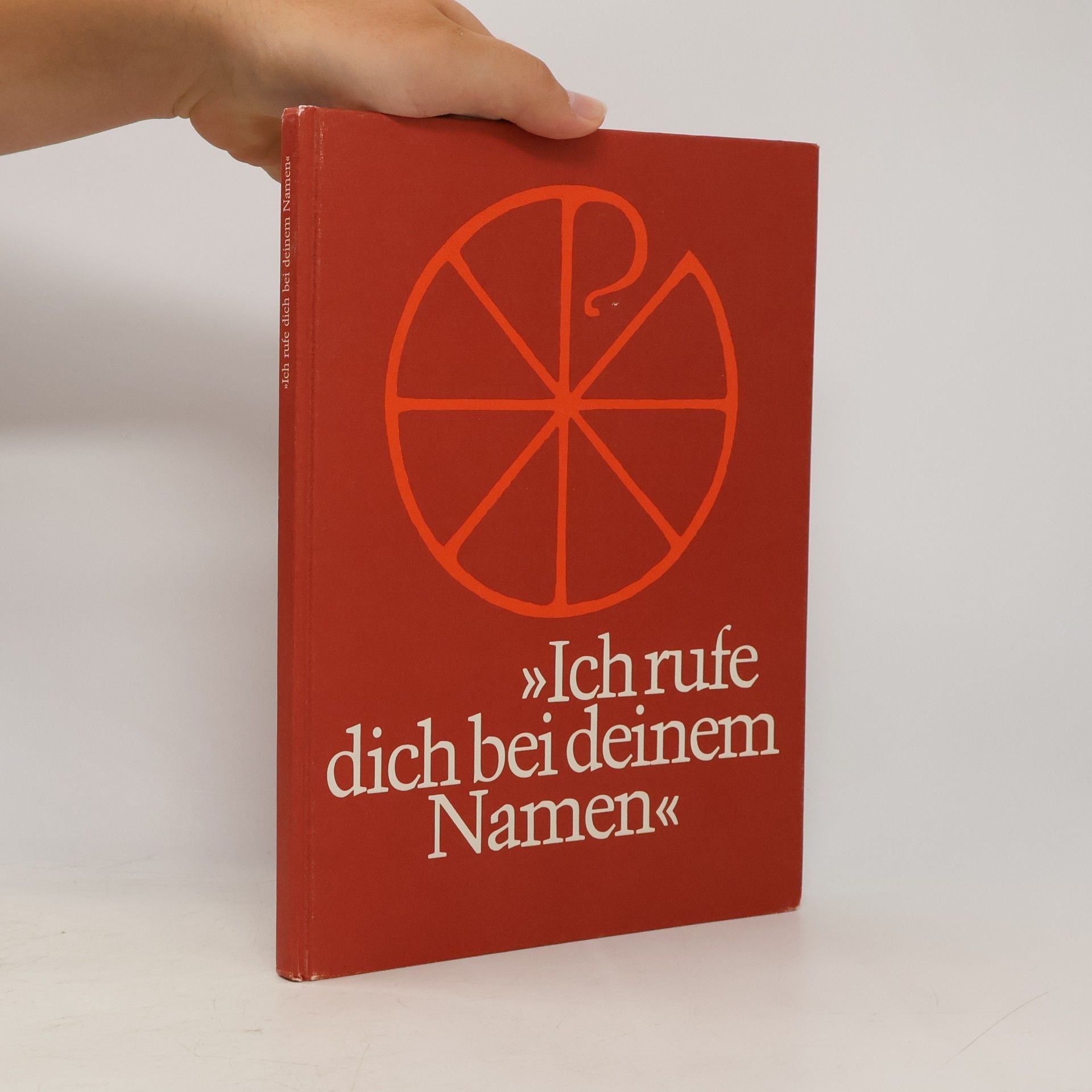 Kolektiv autorů Ich rufe dich bei deinem Namen