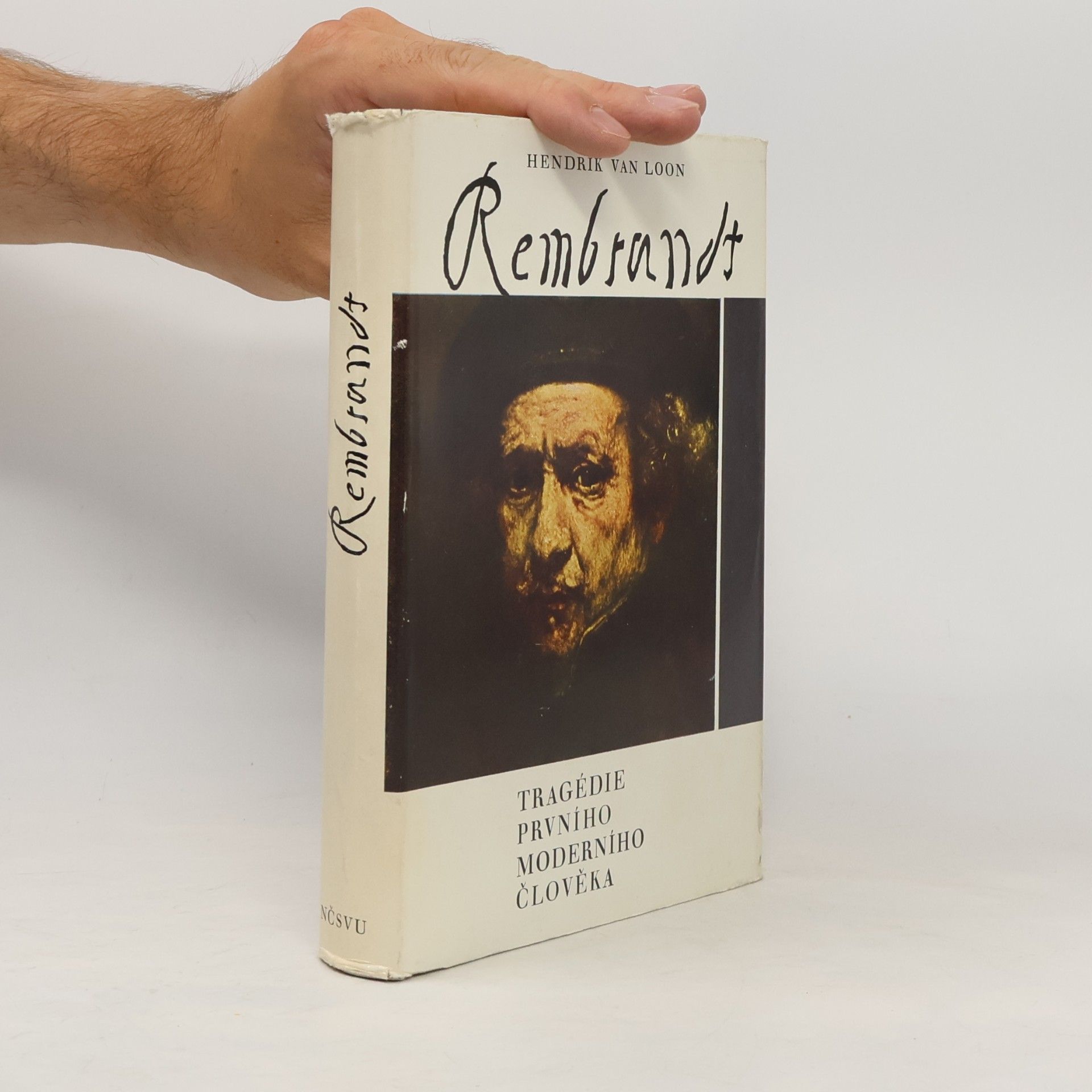 Rembrandt. Tragedie prvního moderního člověka