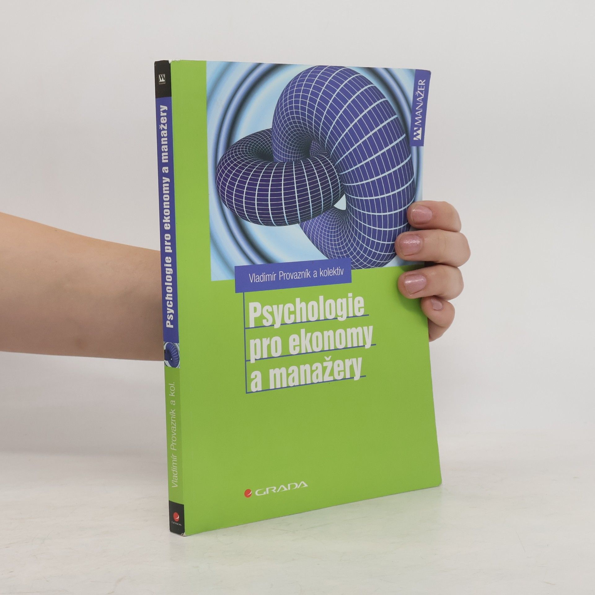 Vladimír Provazník Psychologie pro ekonomy a manažery