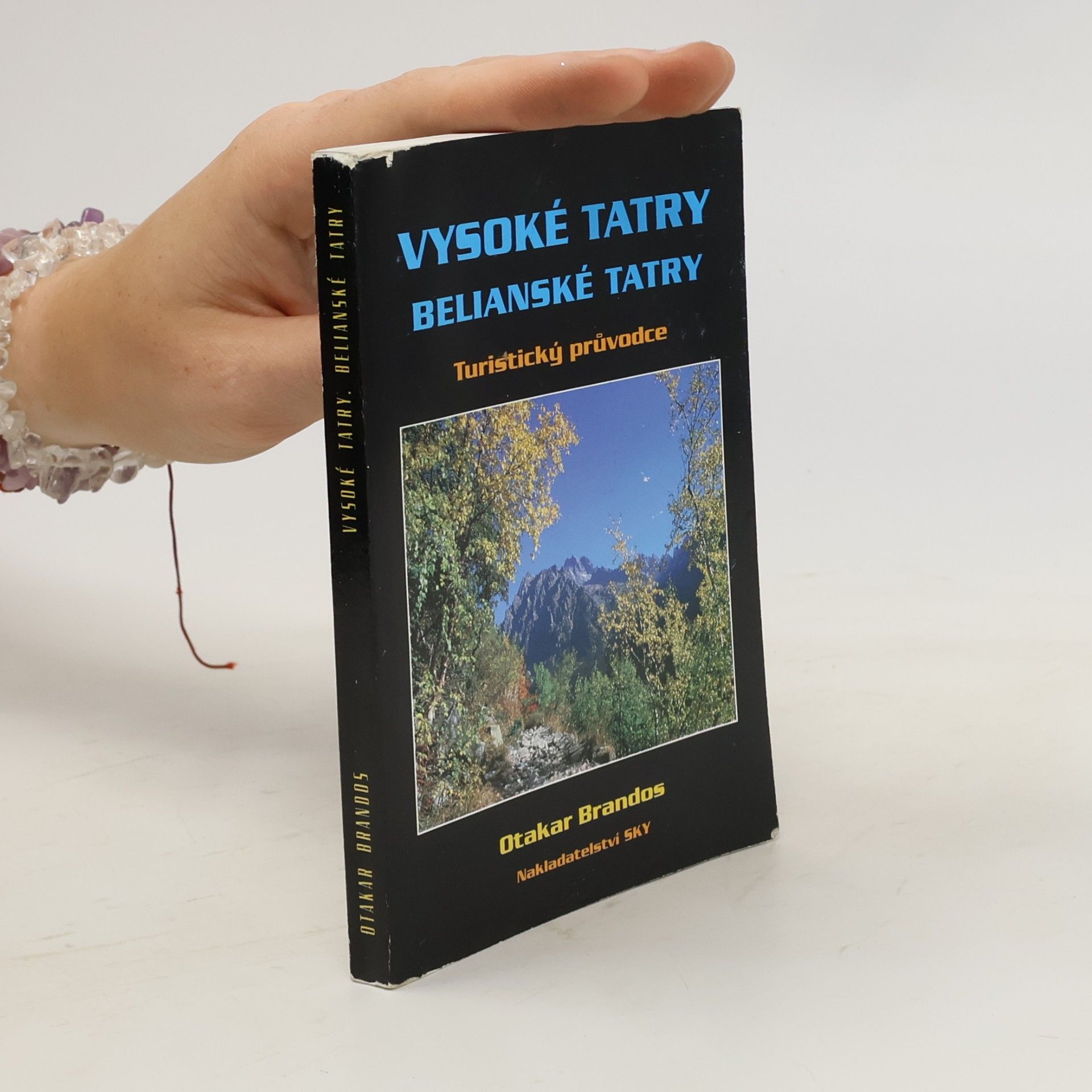 Otakar Brandos Vysoké Tatry - Belianske Tatry : turistický průvodce