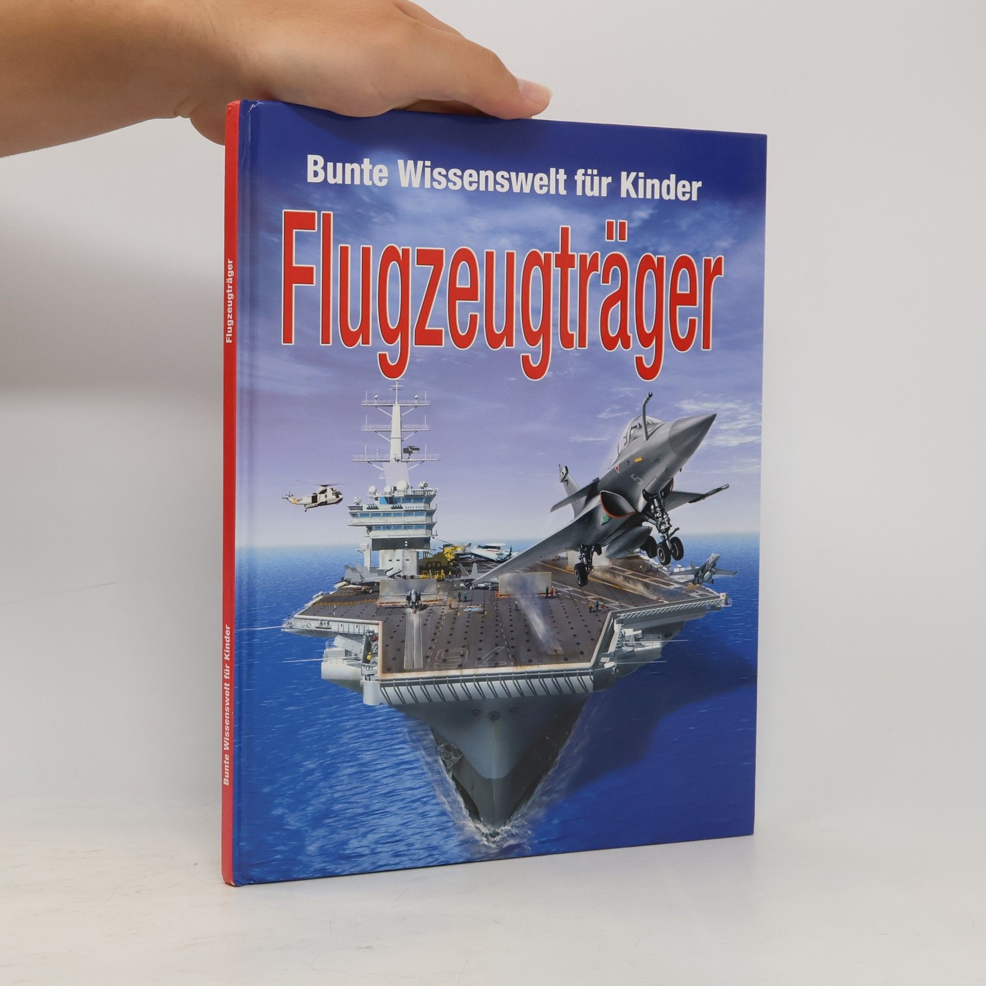 Autorenkollektiv Bunte Wissenswelt für Kinder: Flugzeugträger