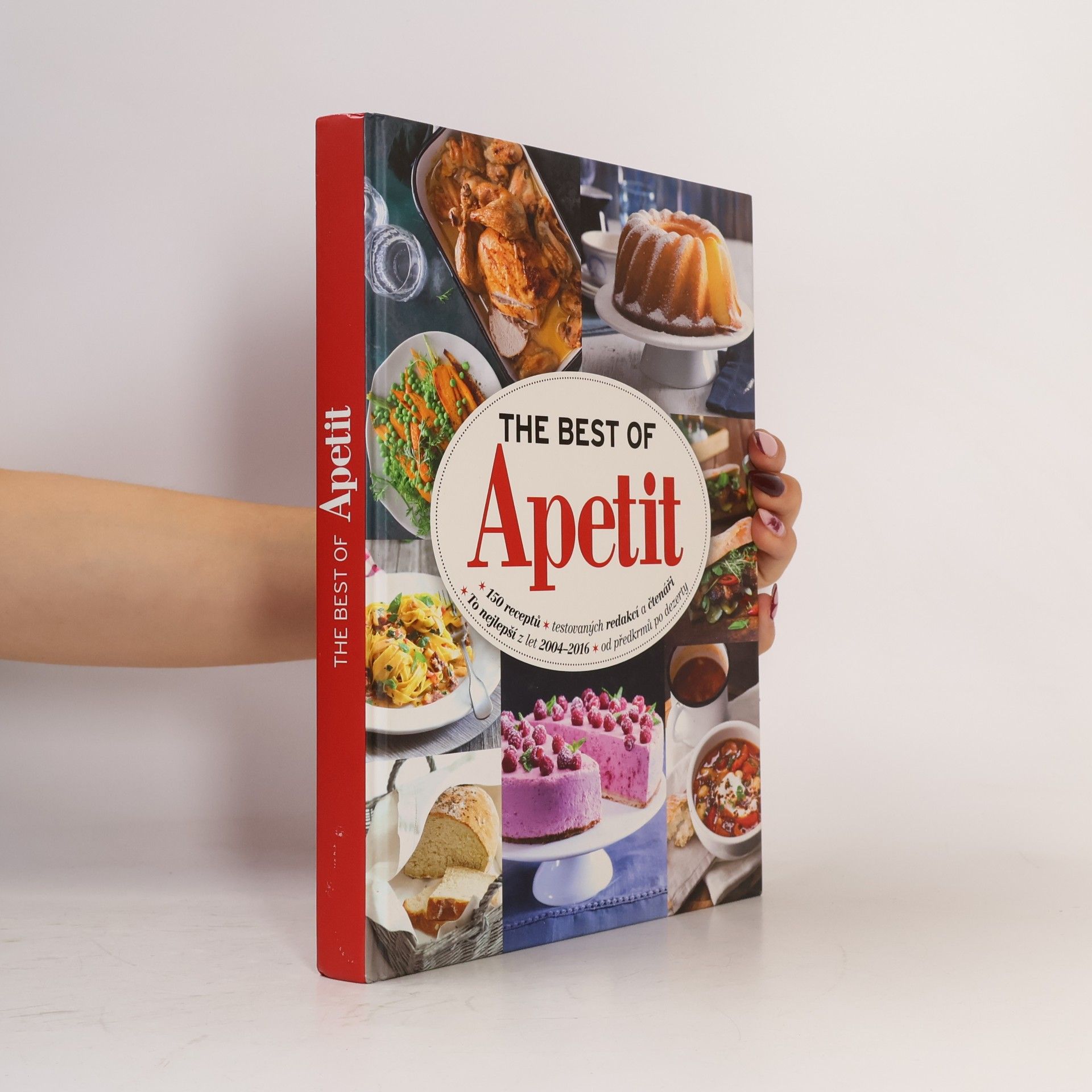 Autores varios The best of Apetit : 150 receptů testovaných redakcí a čtenáři : to nejlepší z let 2004-2016 od předkrmů po dezerty Apetit