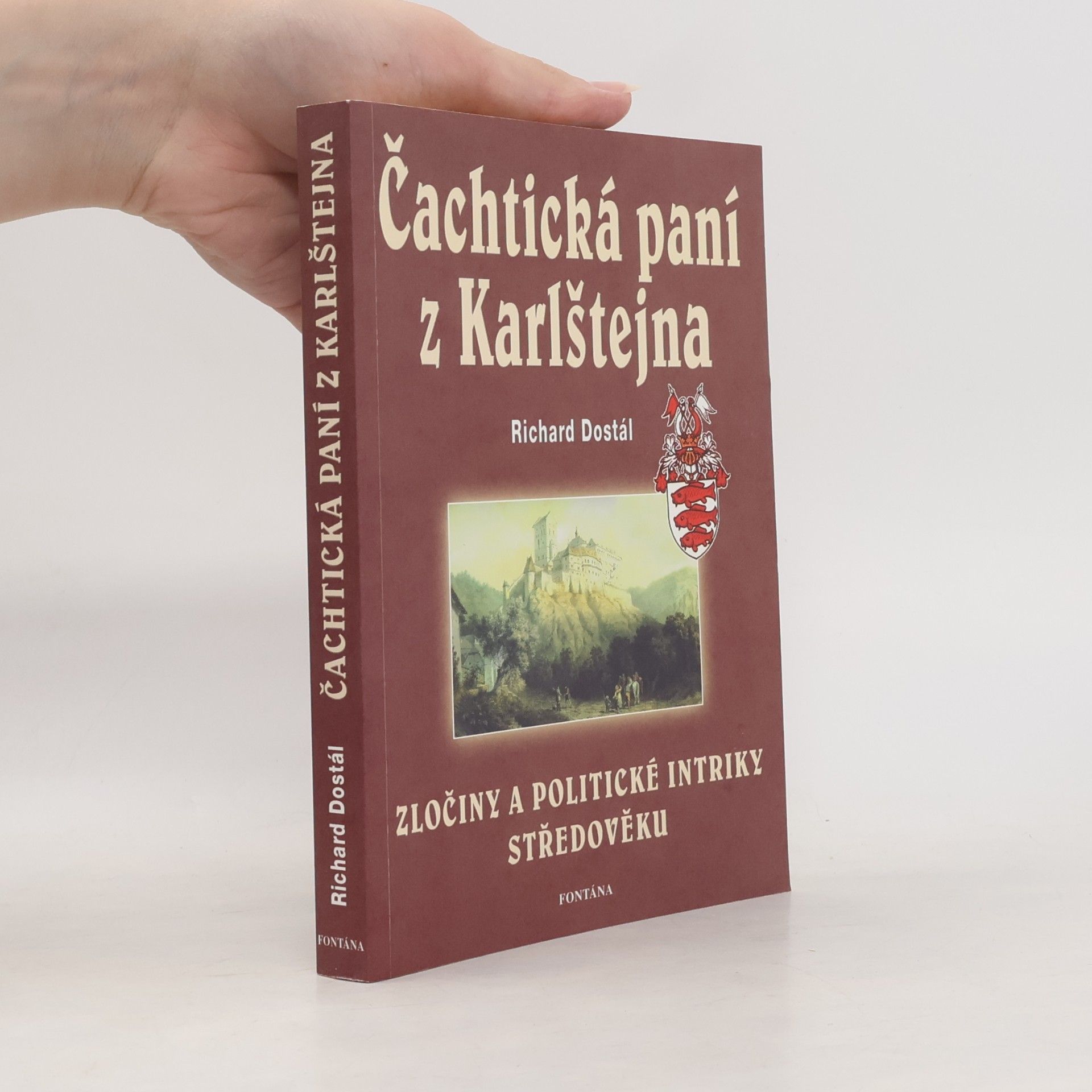 Richard Dostál Čachtická paní z Karlštejna