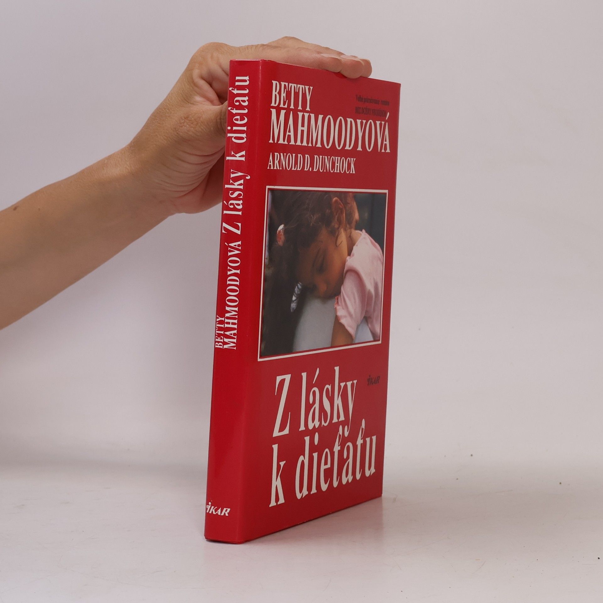 Betty Mahmoody Z lásky k dieťaťu