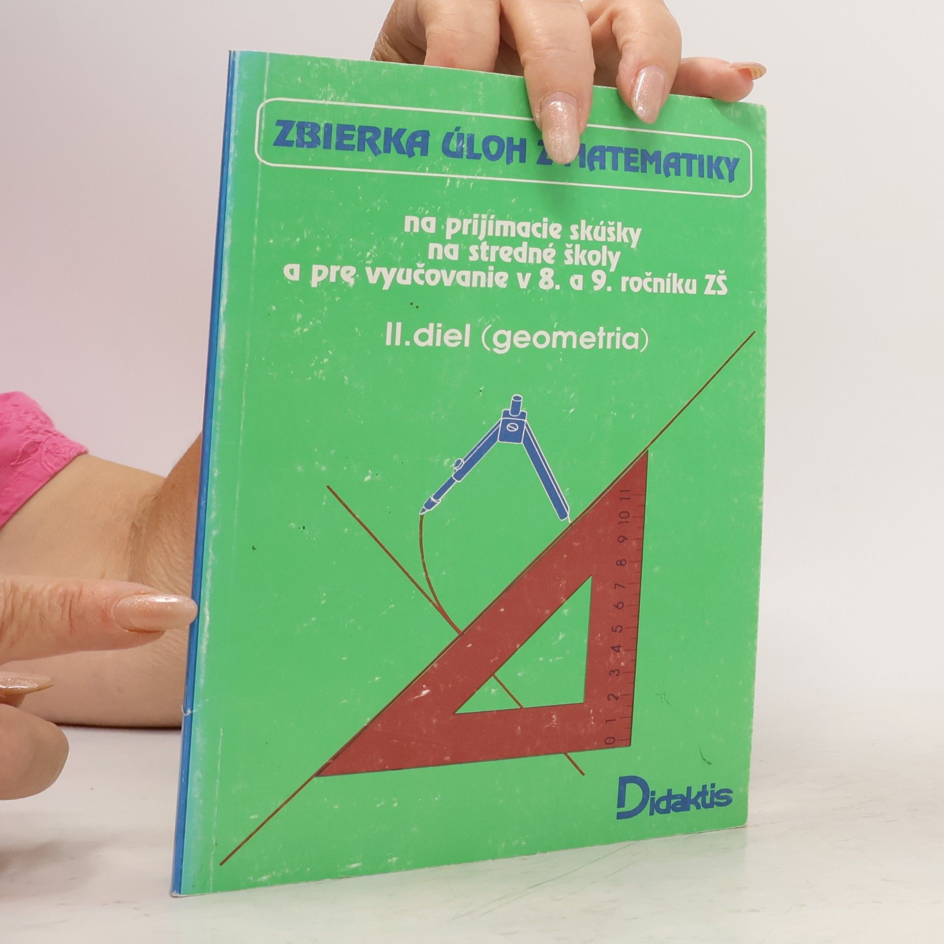 A. Sivošová Zbierka úloh z matematiky na prijímacie skúšky na stredné školy a pre vyučovanie v 8. a 9. ročníku ZŠ. II