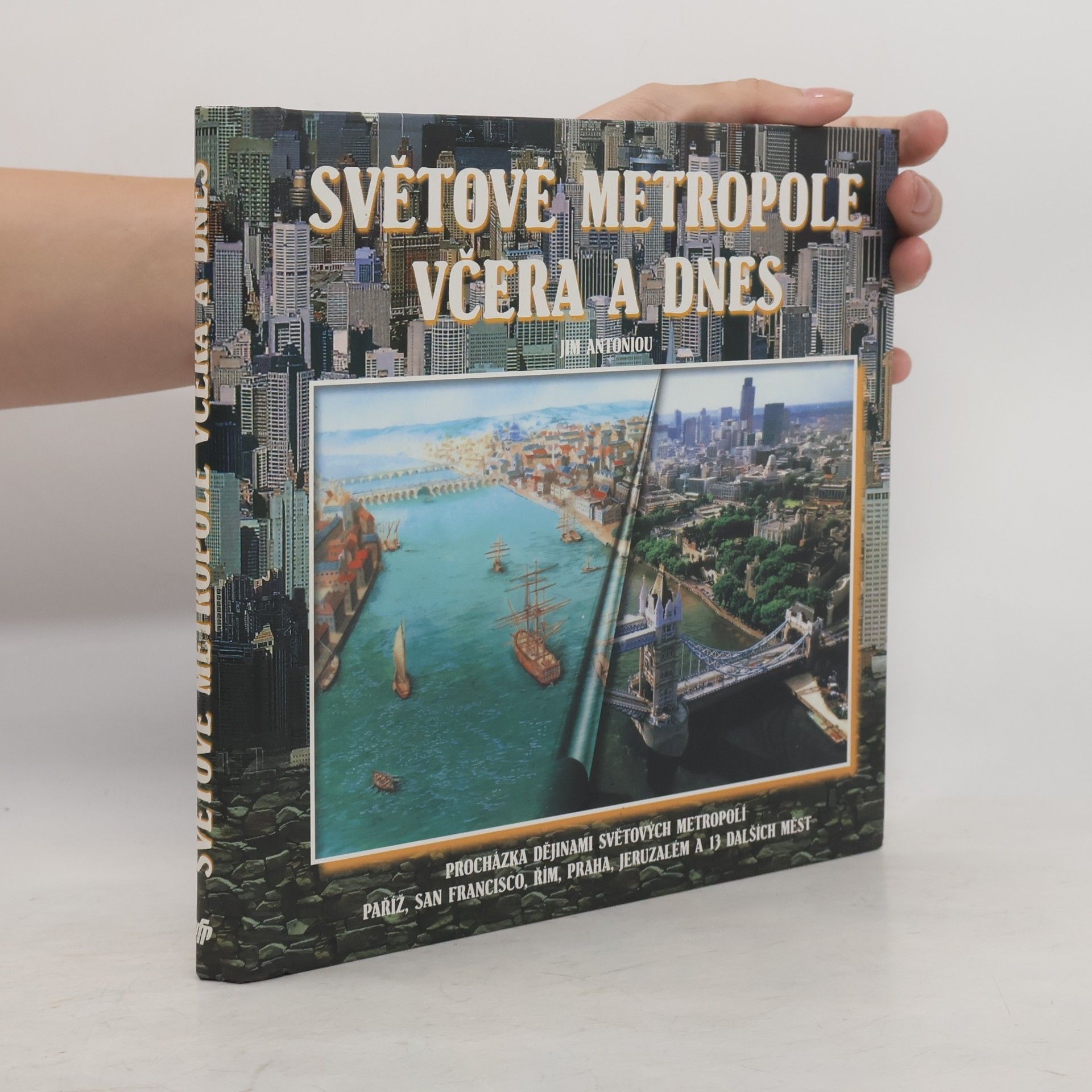 Jim Antoniou Světové metropole včera a dnes