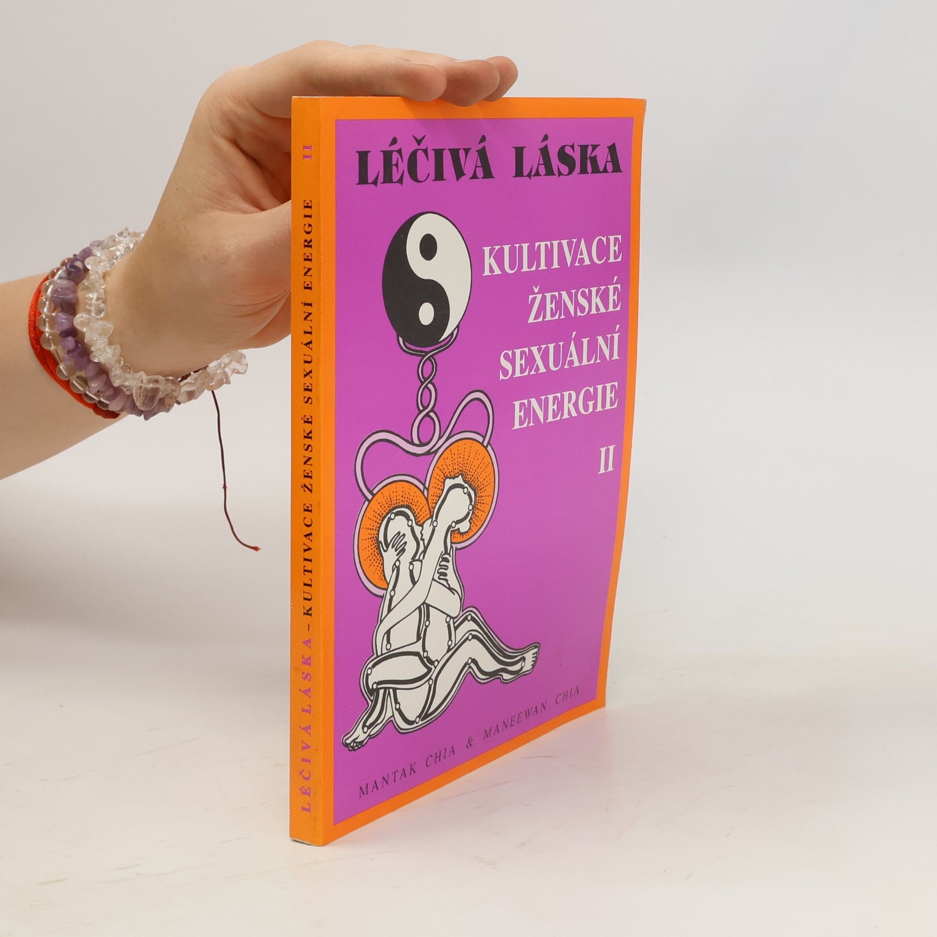 Maneewan Chia Léčivá láska. Kultivace ženské sexuální energie 2