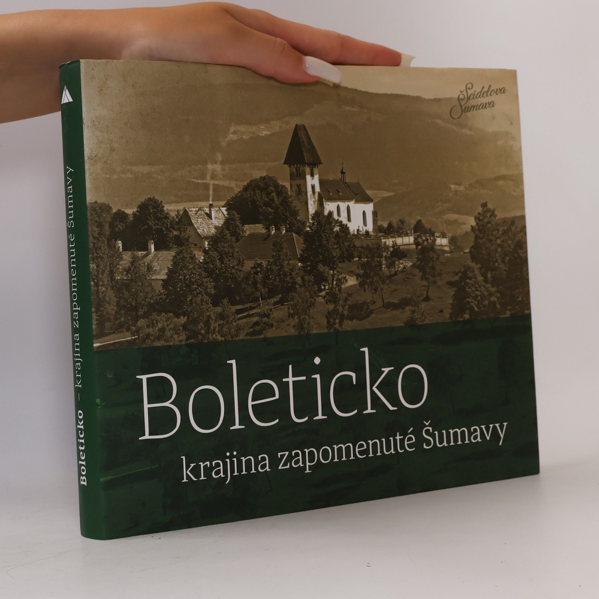 Petr Hudičák Boleticko - krajina zapomenuté Šumavy