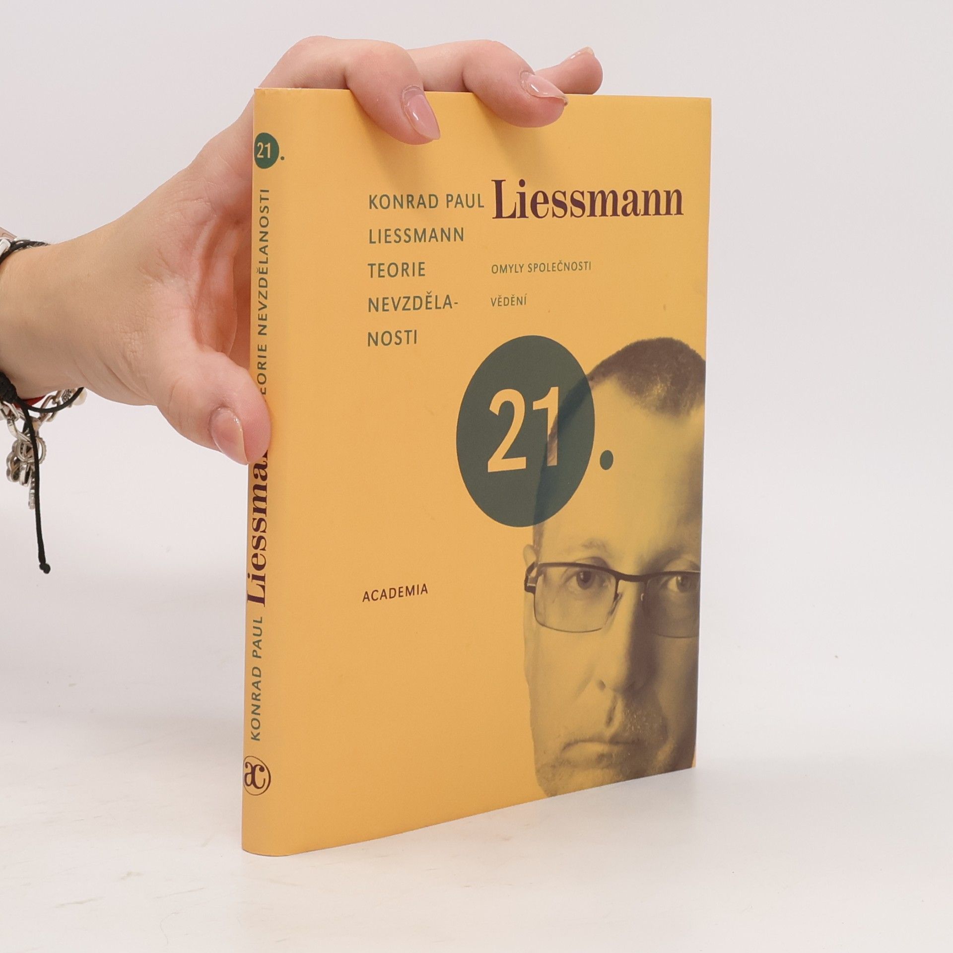 Konrad Paul Liessmann Teorie nevzdělanosti. Omyly společnosti vědění