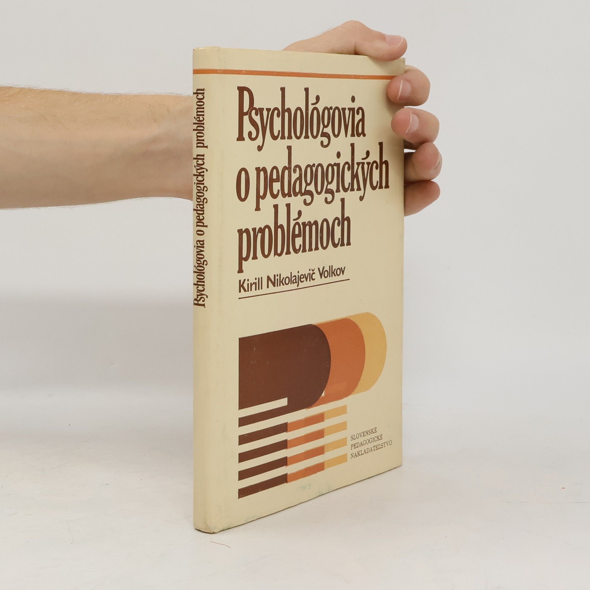 Kirill Nikolajevič Volkov Psychológovia o pedagogických problémoch