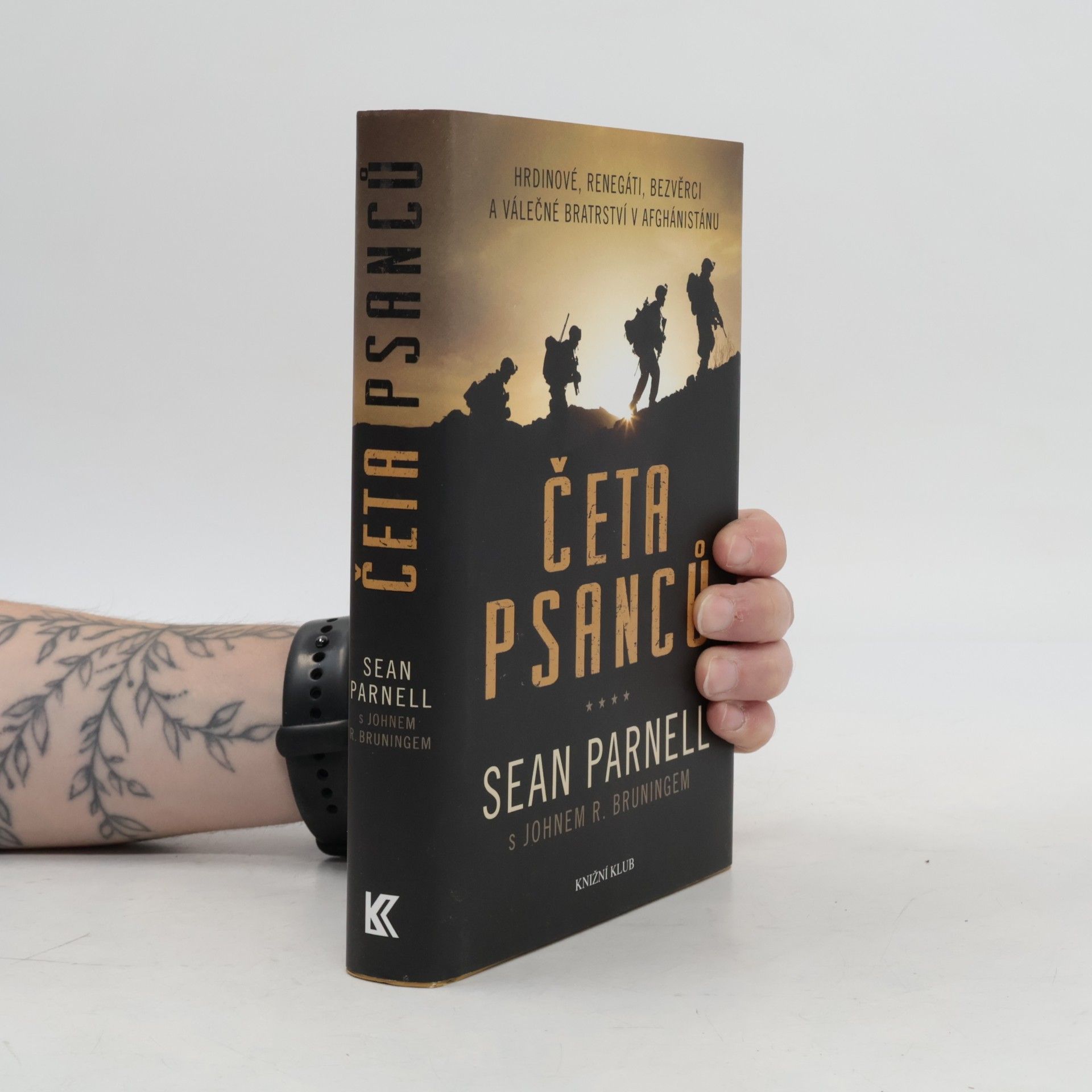 Četa psanců : hrdinové, renegáti, bezvěrci a válečné bratrství v Afghánistánu