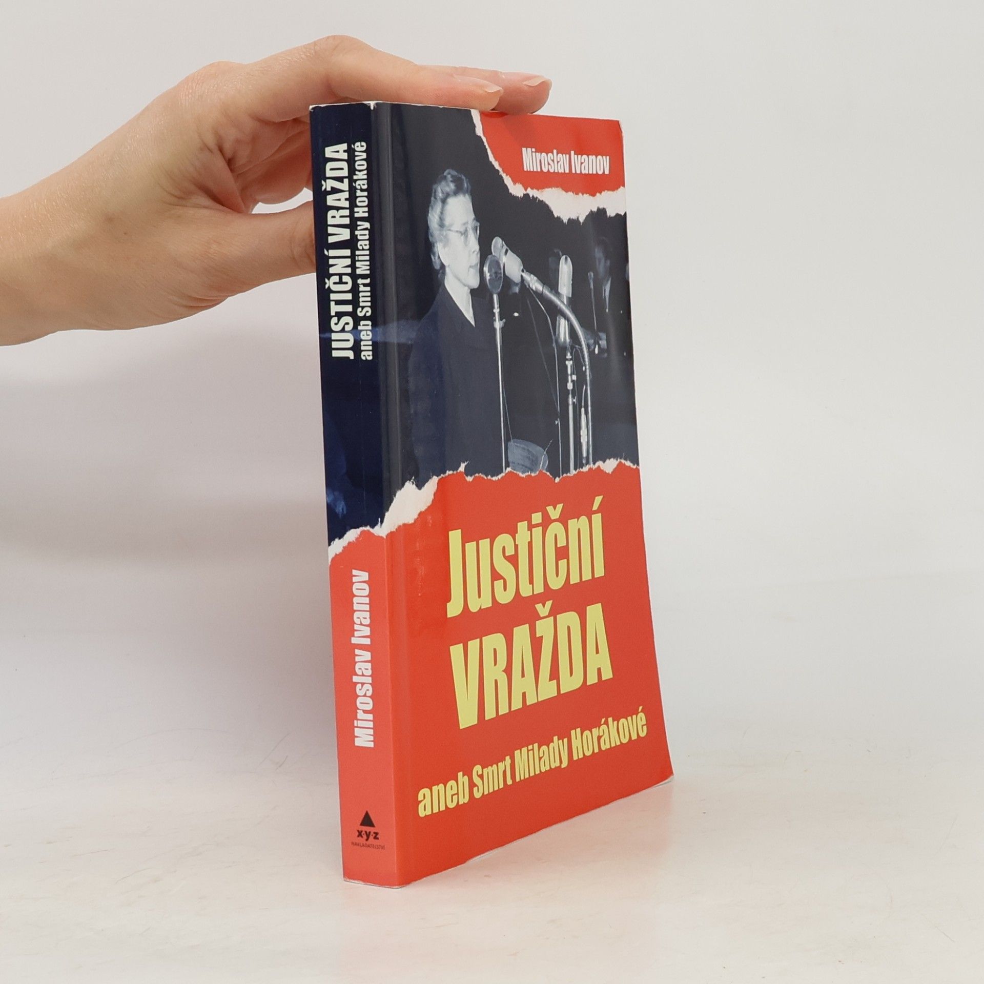 Miroslav Ivanov Justiční vražda aneb smrt Milady Horákové