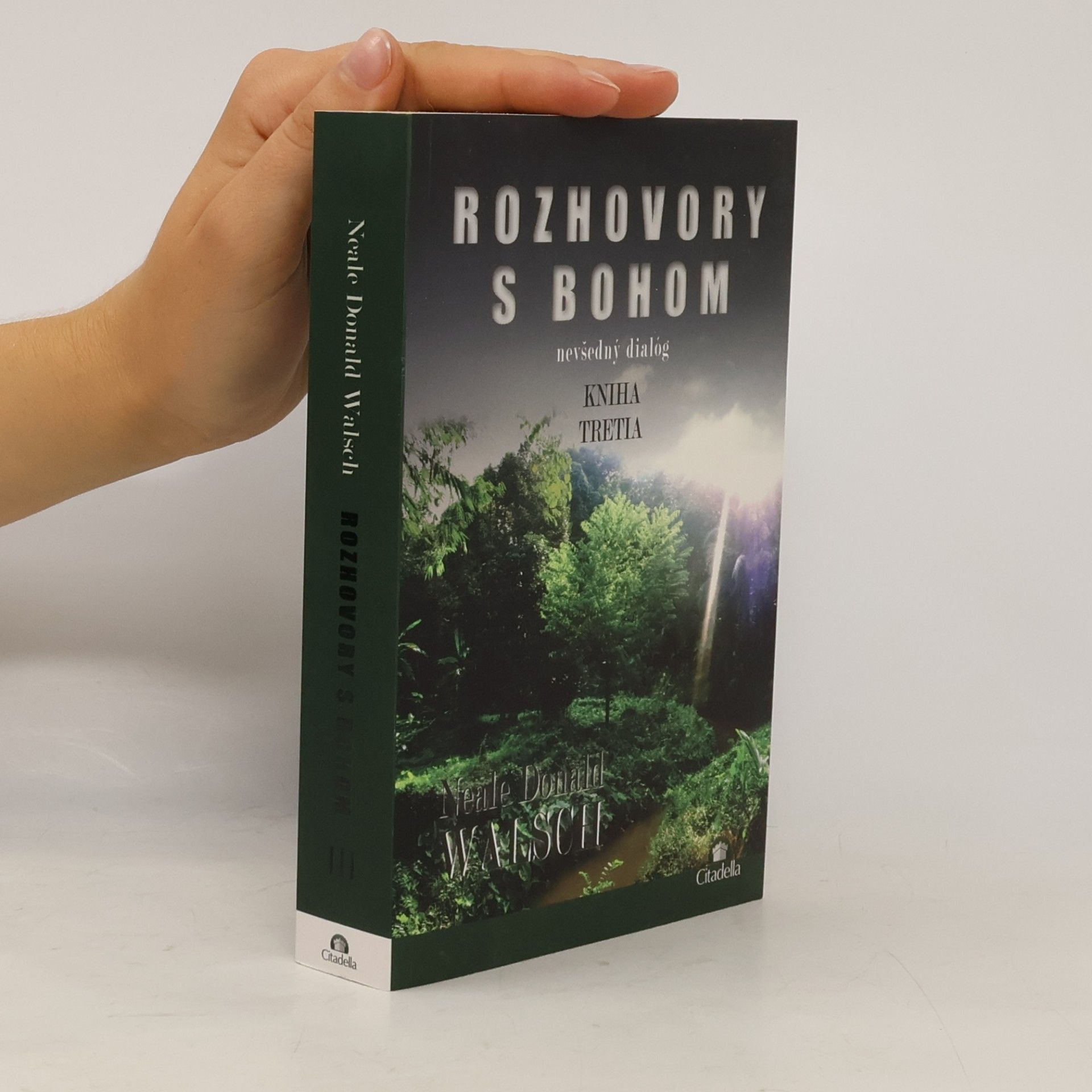 Neale Donald Walsch Rozhovory s bohom: nevšedný dialóg (kniha tretia)