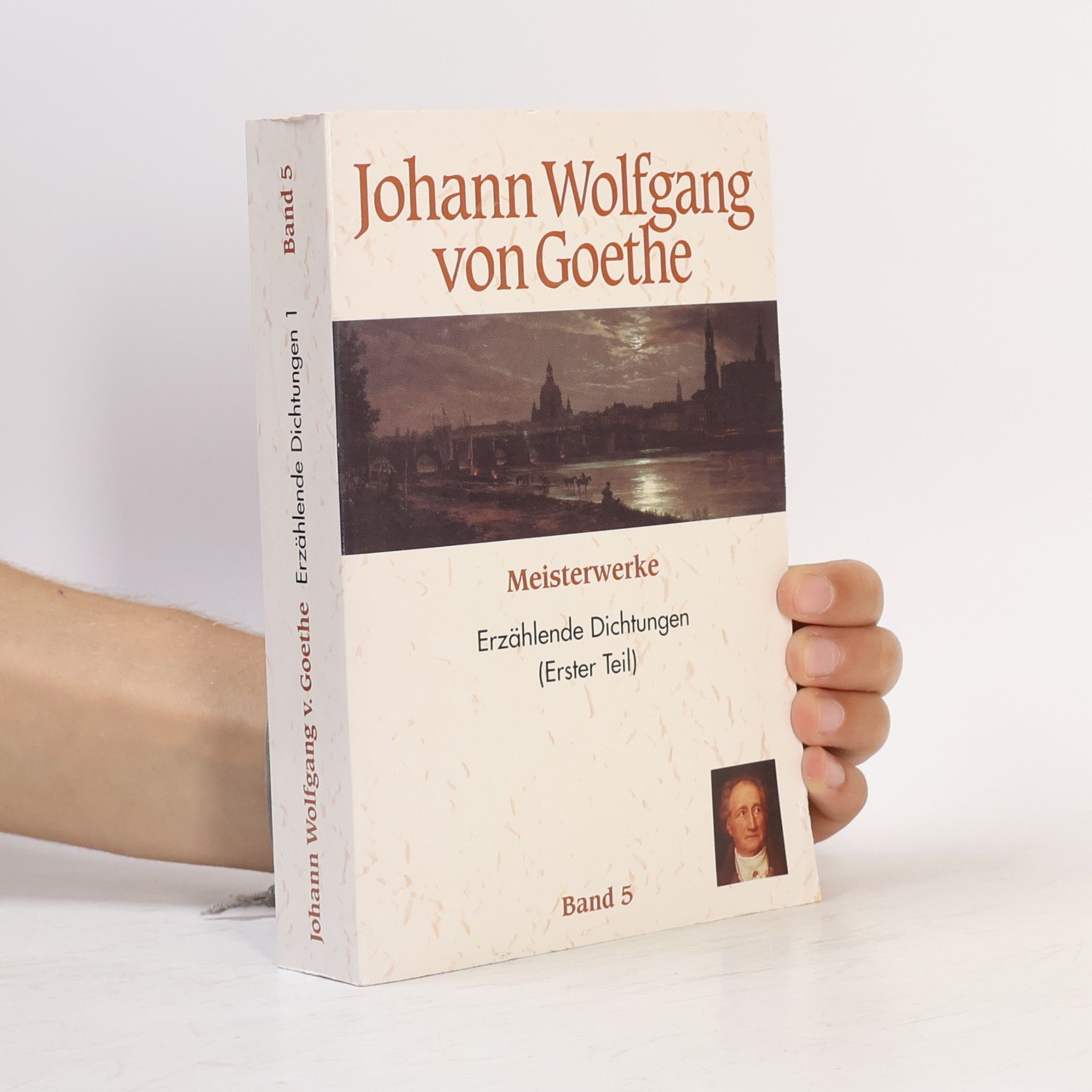Johann Wolfgang von Goethe Meisterwerke 5. Erzählende Dichtungen (Erster Teil)