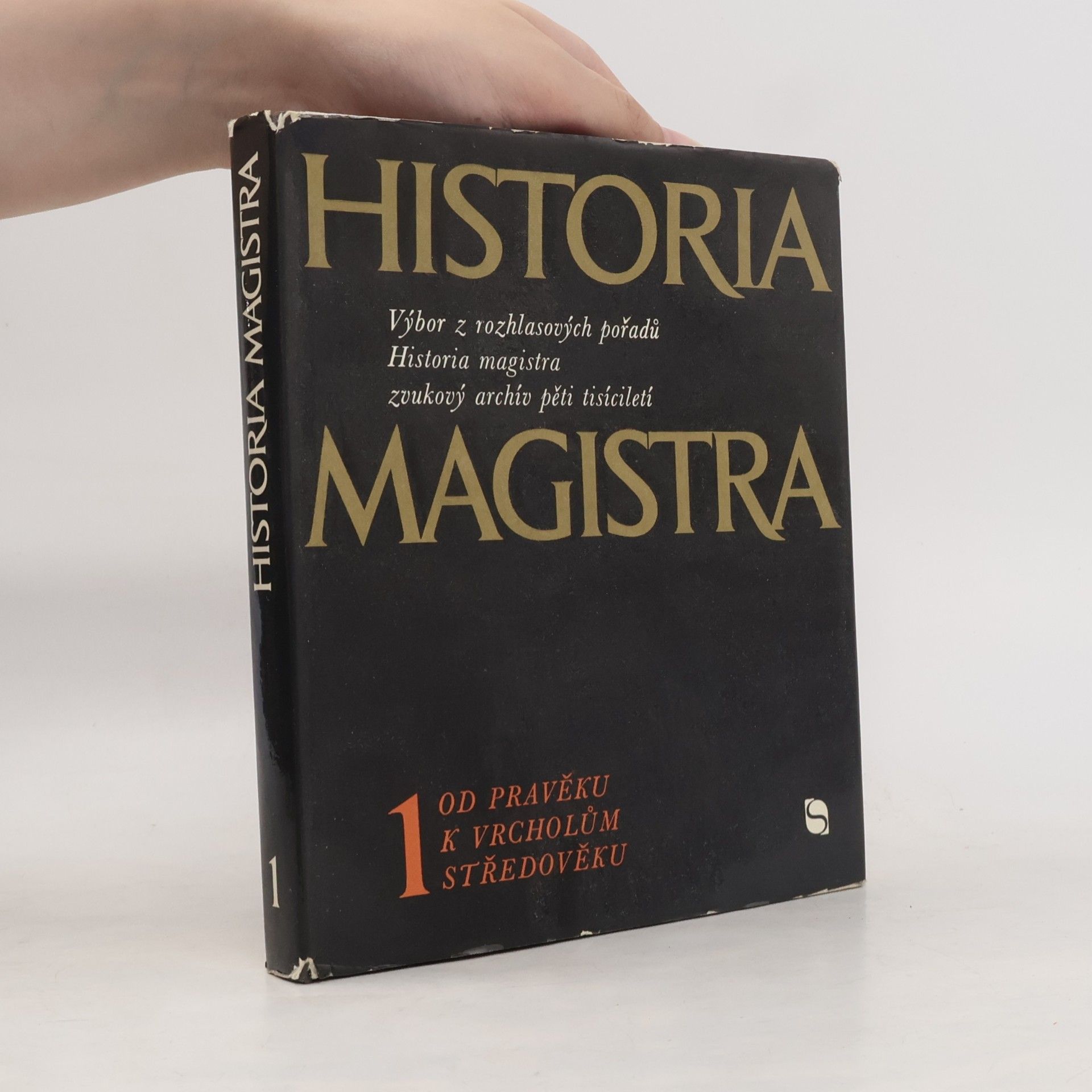 Luboš Balcar Historia magistra 1. Od pravěku k vrcholům středověku