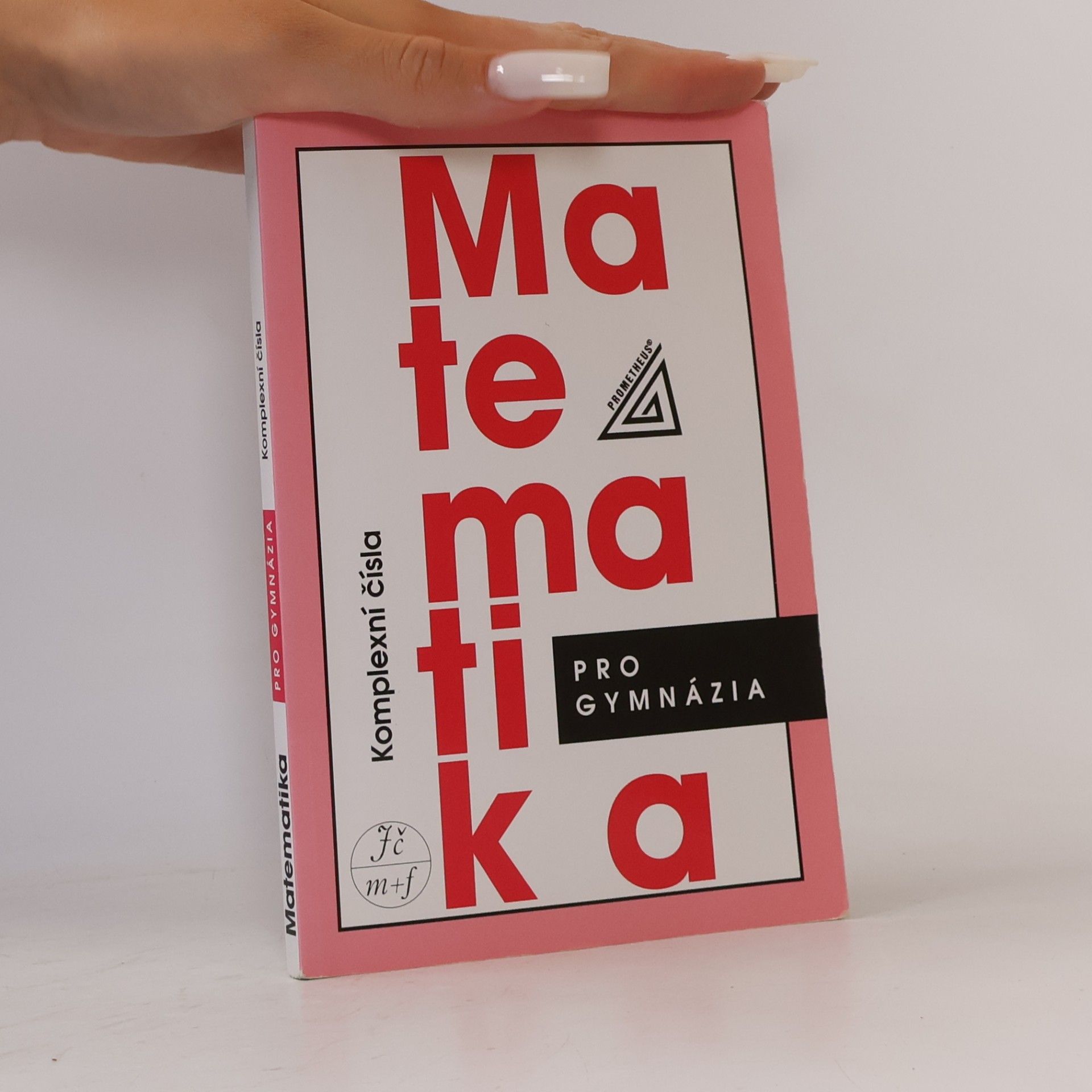 Emil Calda Matematika pro gymnázia : komplexní čísla