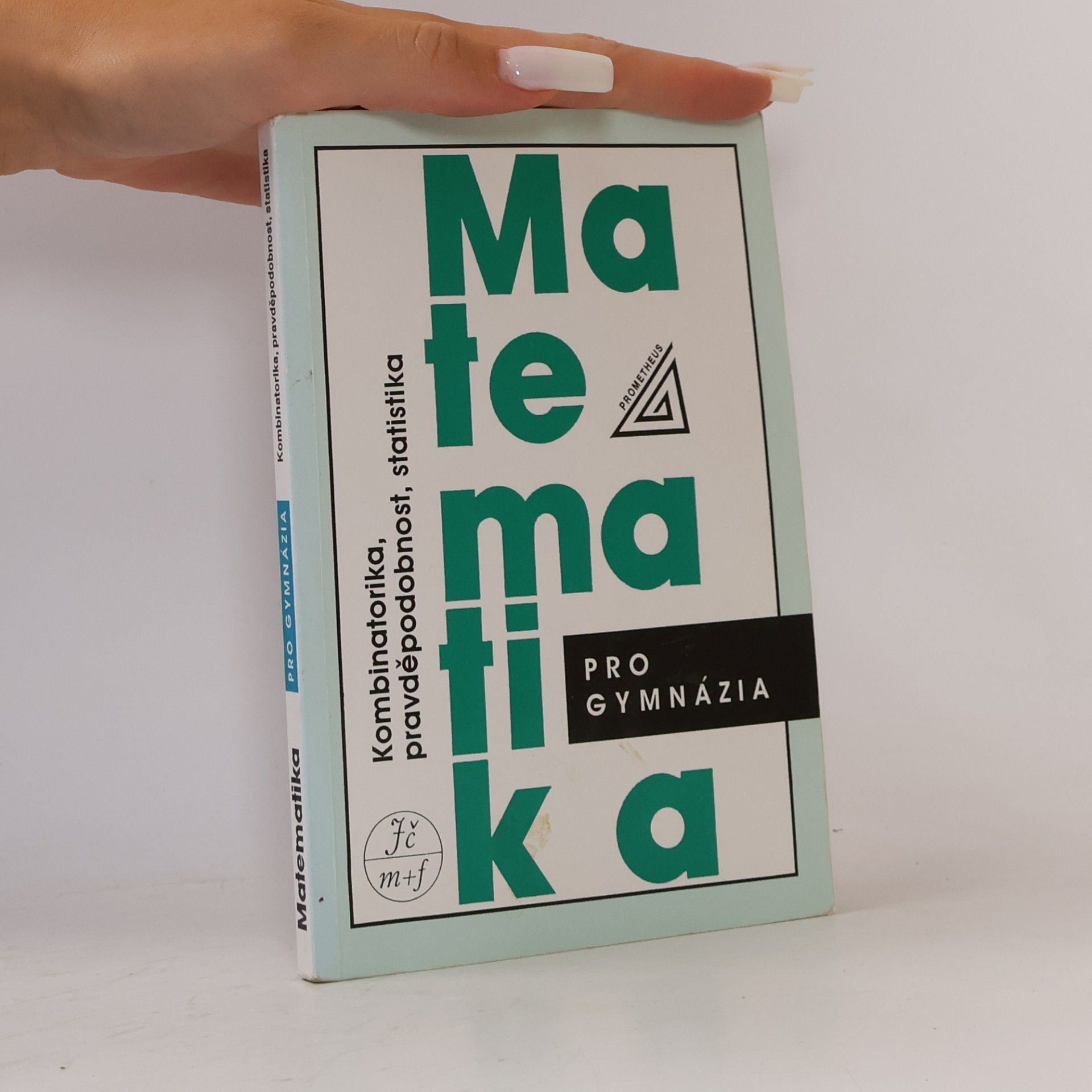 Emil Calda Matematika pro gymnázia. Kombinatorika, pravděpodobnost, statistika