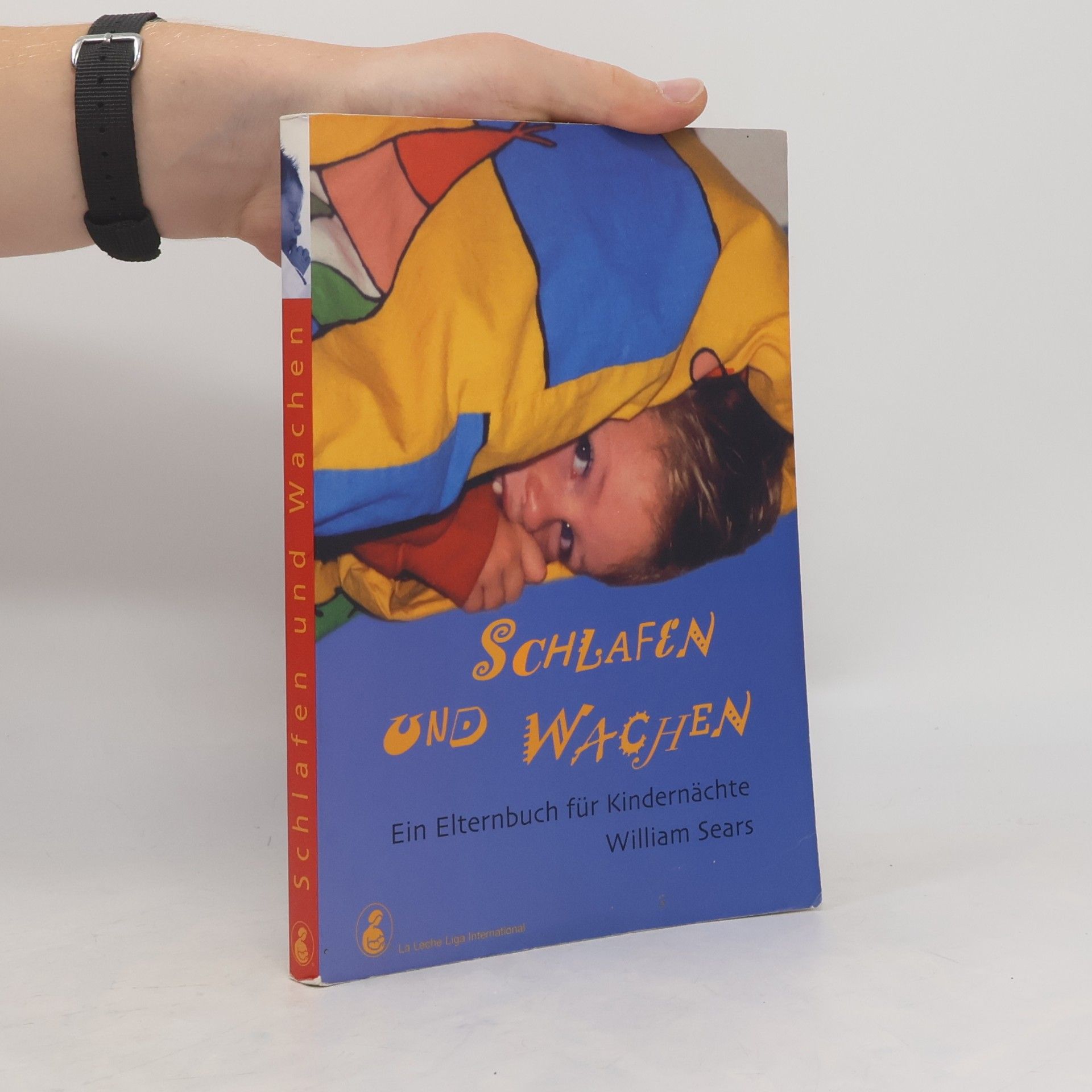 William Sears Schlafen und Wachen: Ein Elternbuch für Kindernächte