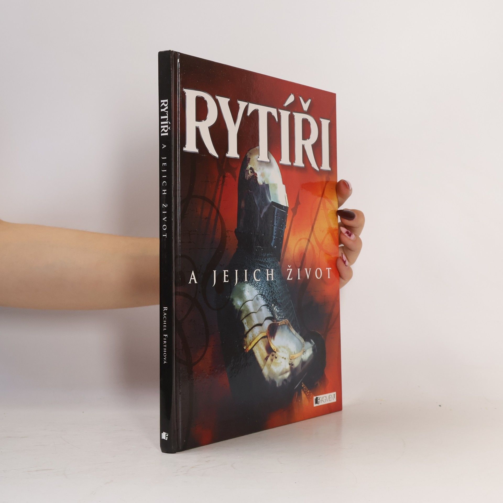 Rachel Firth Rytíři a jejich život