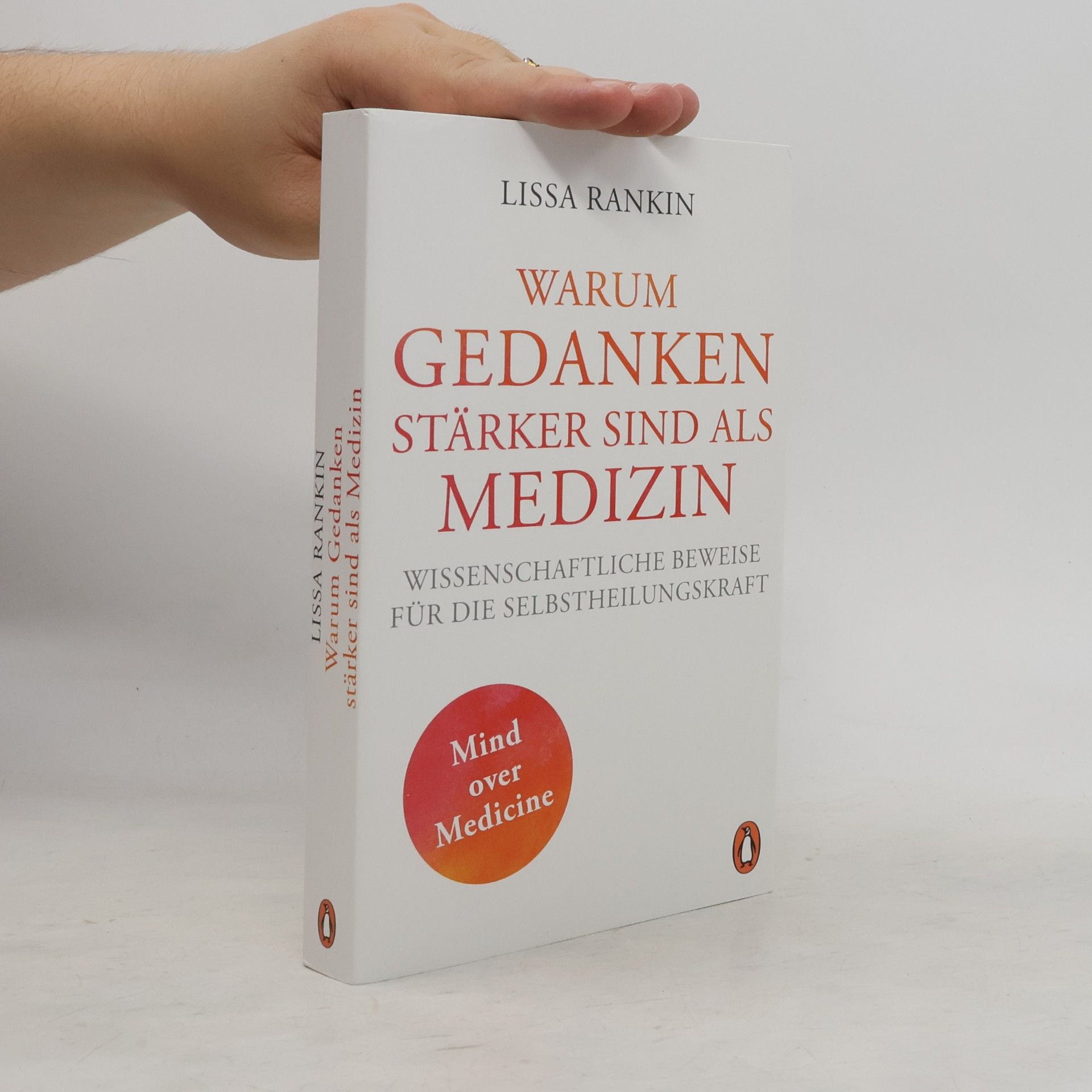 Lissa Rankin Warum Gedanken stärker sind als Medizin
