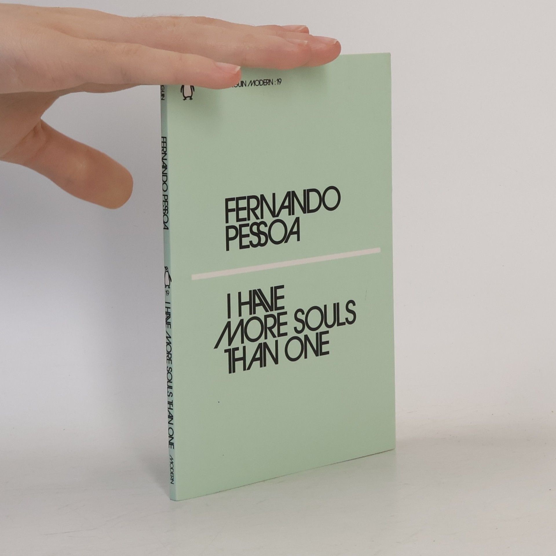 Fernando Pessoa I have more souls than one