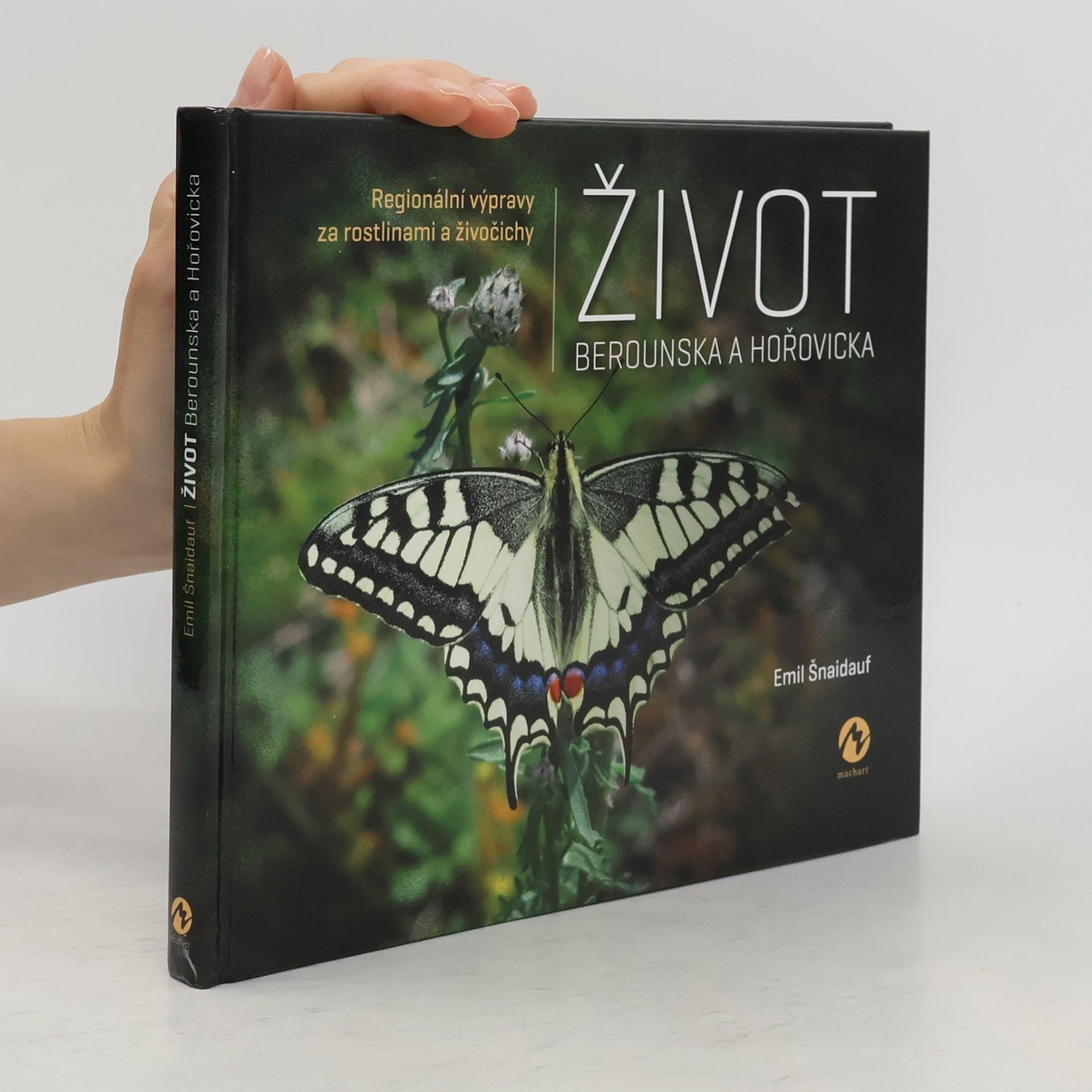 Emil Šnaidauf Život Berounska a Hořovicka: regionální výpravy za rostlinami a živočichy