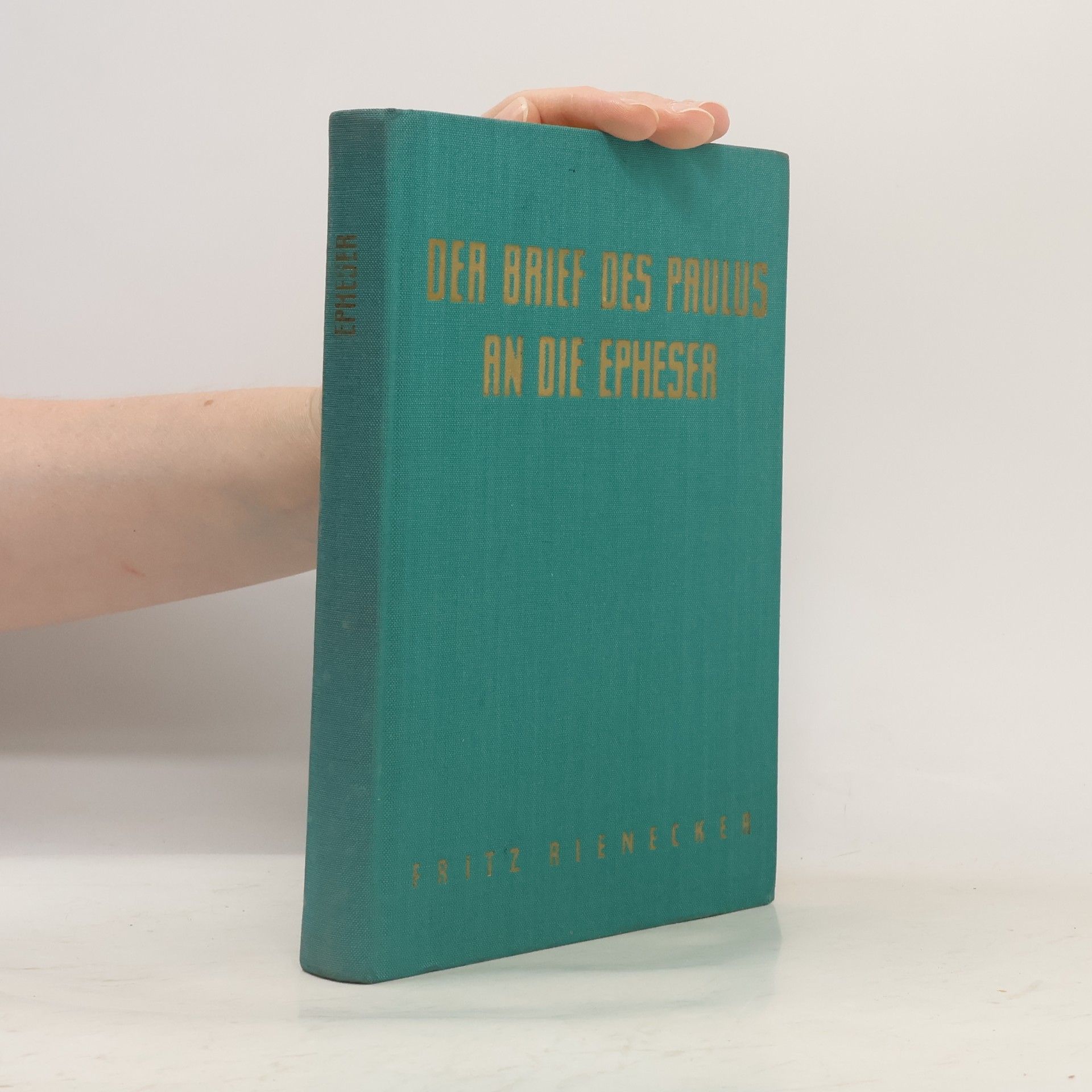 Fritz Rienecker Der Brief des Paulus an die Epheser