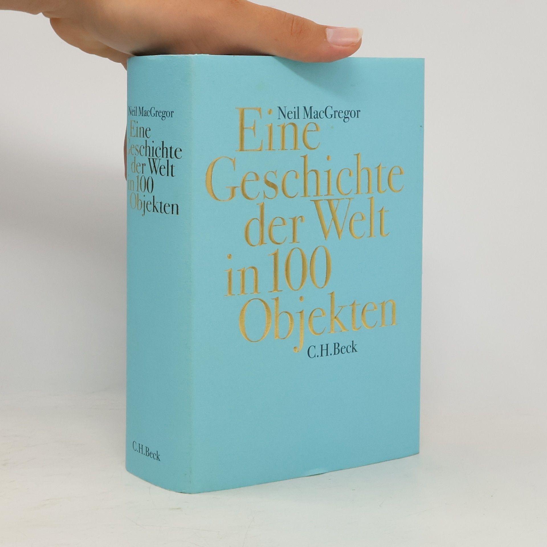 Neil MacGregor Eine Geschichte der Welt in 100 Objekten