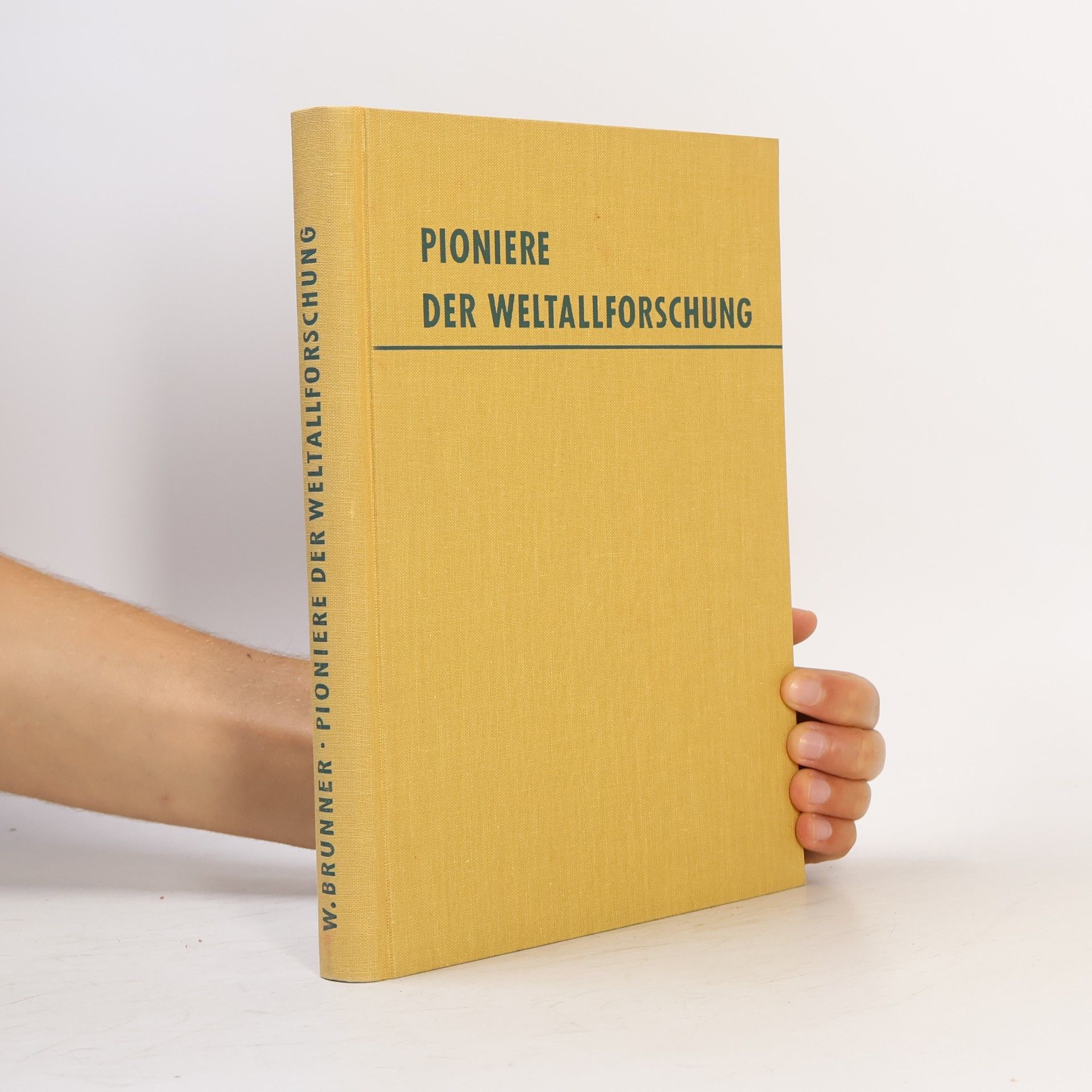 W. Brunner Pioniere der Weltallforschung
