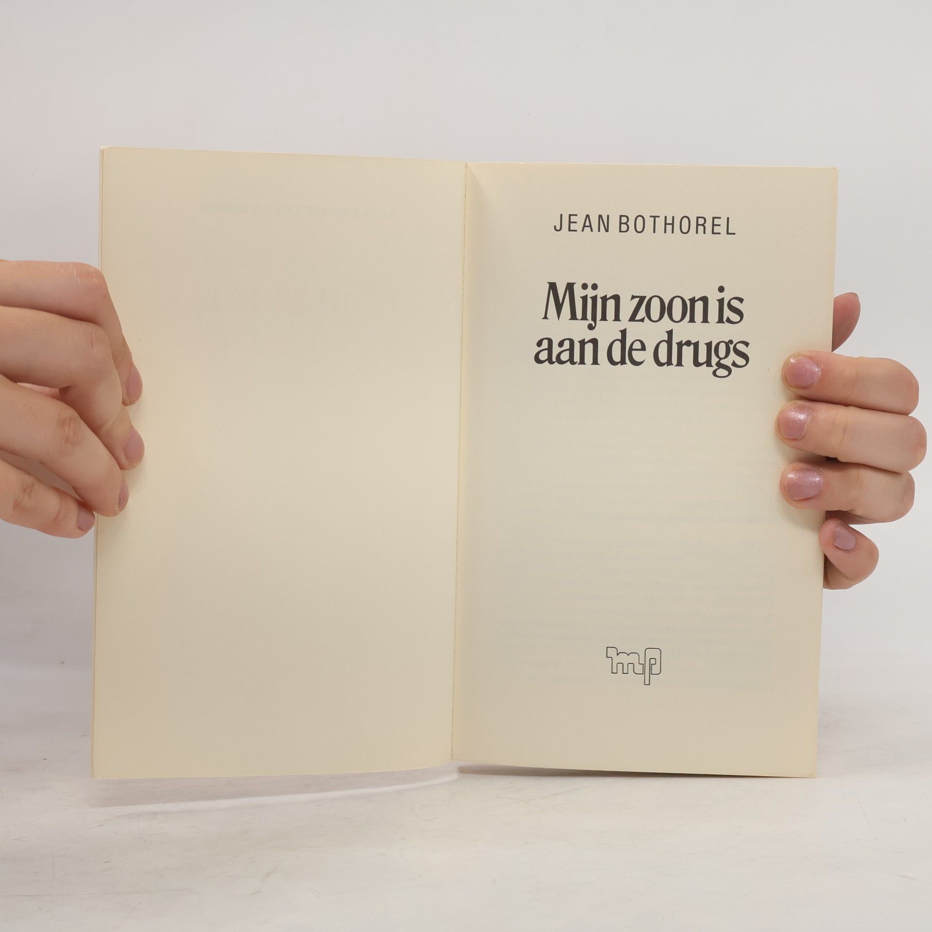 Jean Bothorel Mijn zoon is aan de drugs
