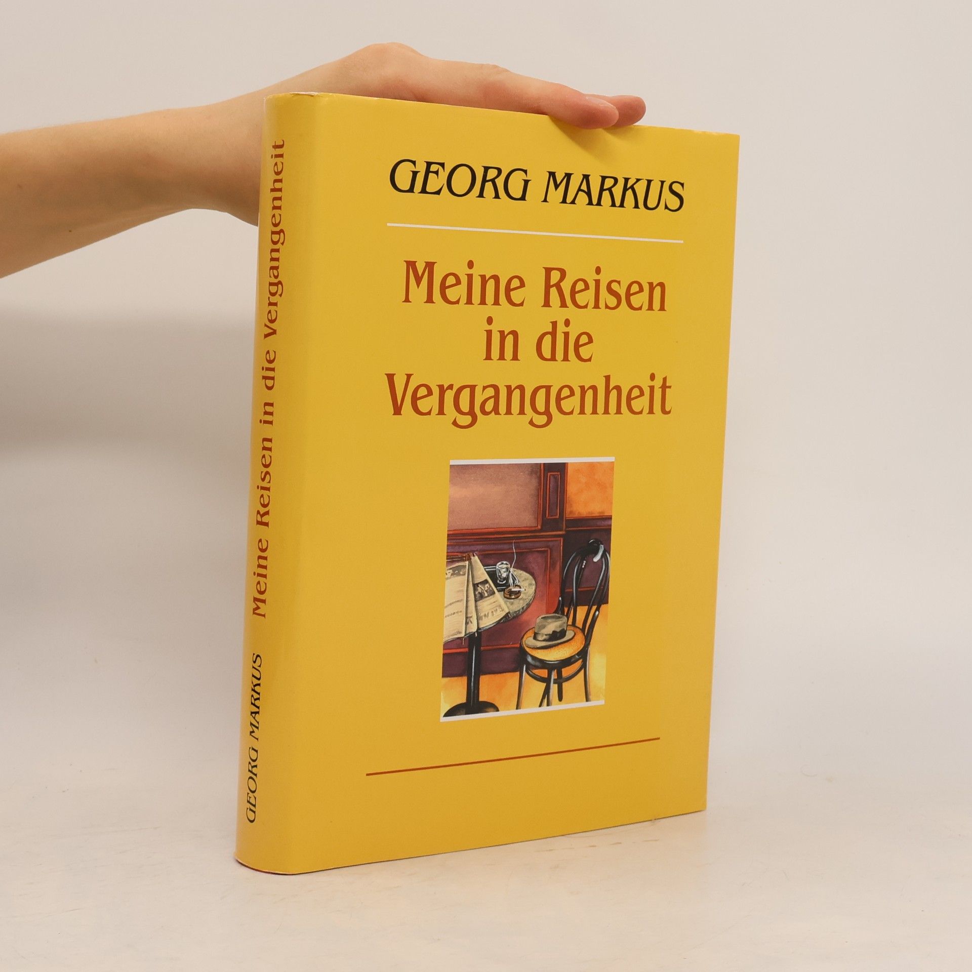 Georg Markus Meine Reisen in die Vergangenheit