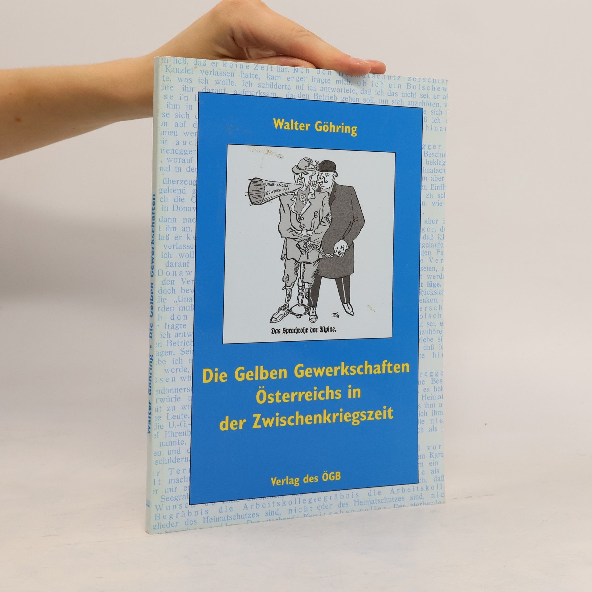 Walter Göhring Die gelben Gewerkschaften Österreichs in der Zwischenkriegszeit