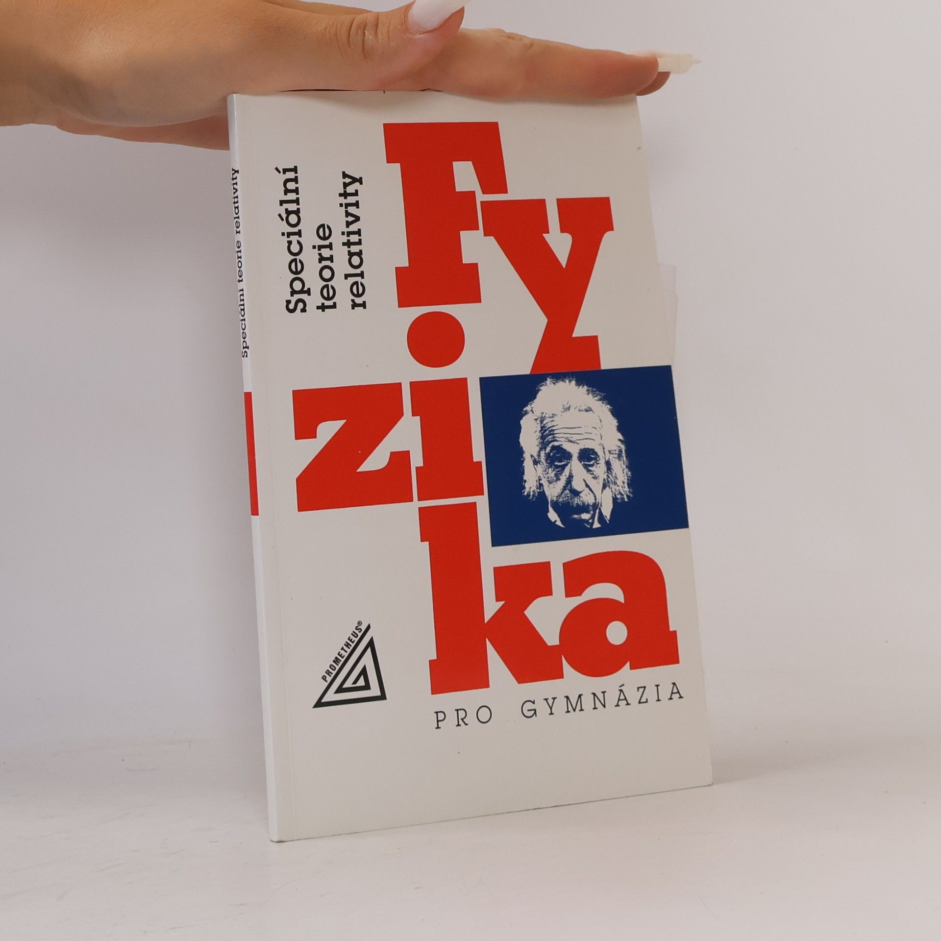 Karel Bartuška Fyzika pro gymnázia. Speciální teorie relativity