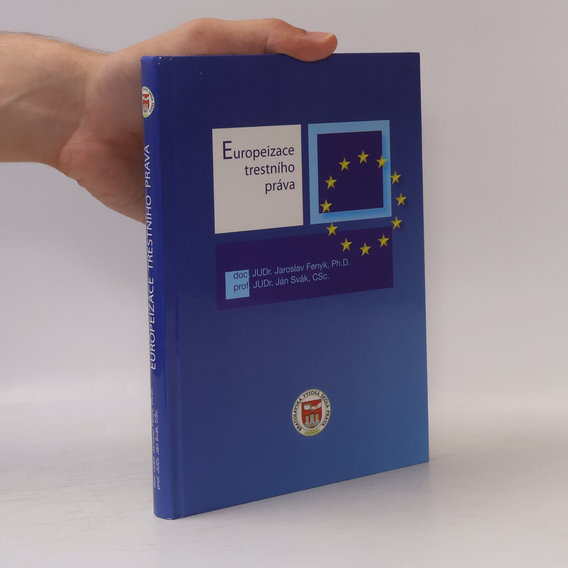 Ján Svák Europeizace trestního práva