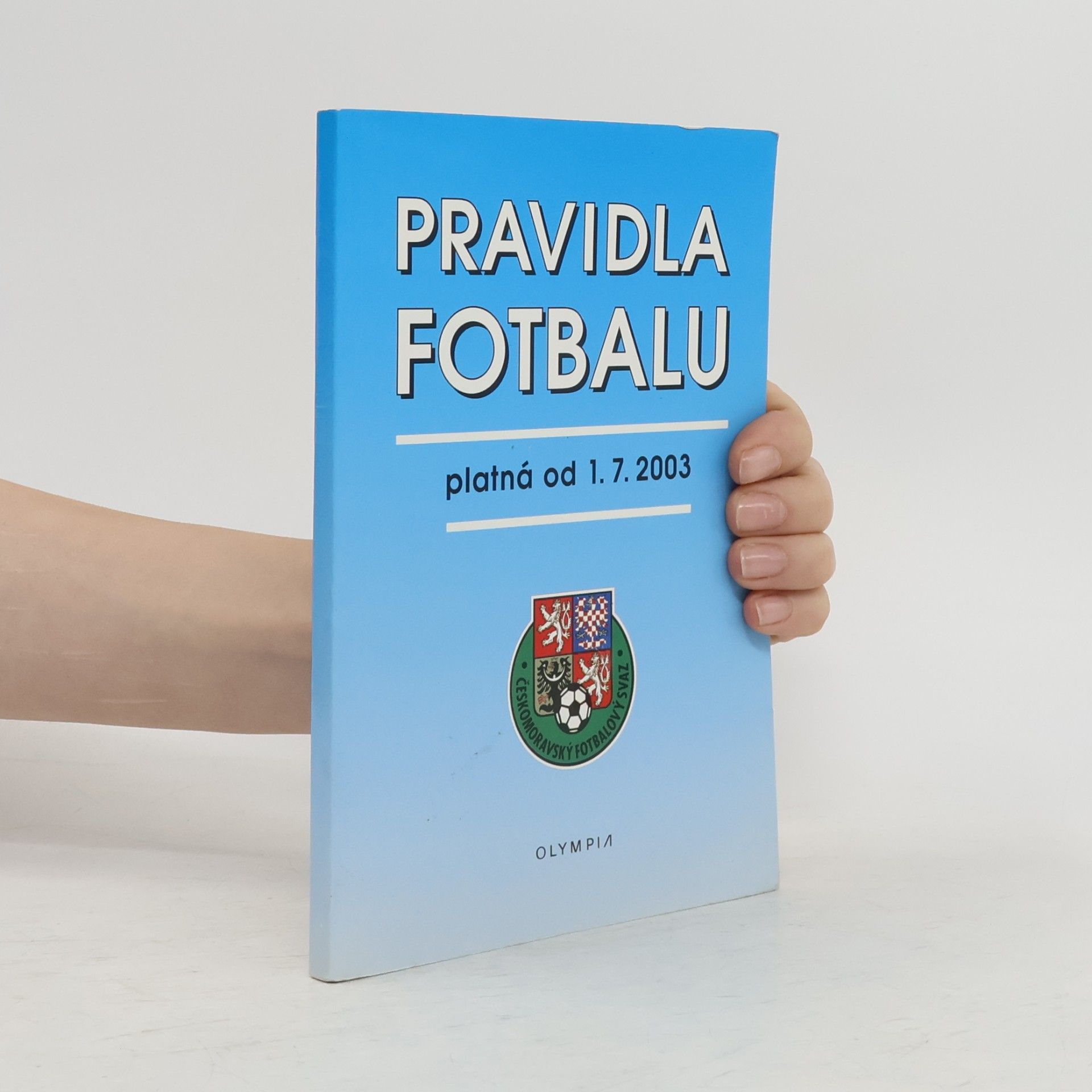 Pravidla fotbalu. Platná od 1.7.2003