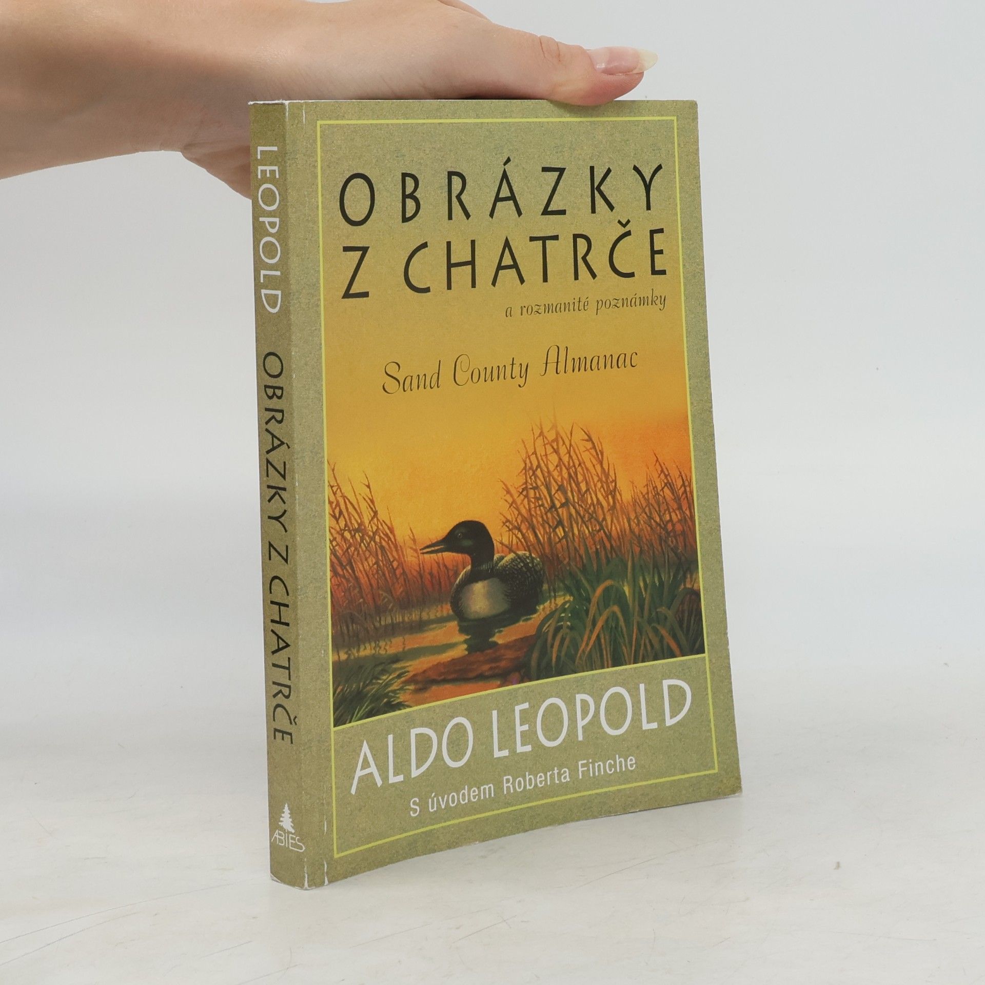 Aldo Leopold Obrázky z chatrče a rozmanité poznámky