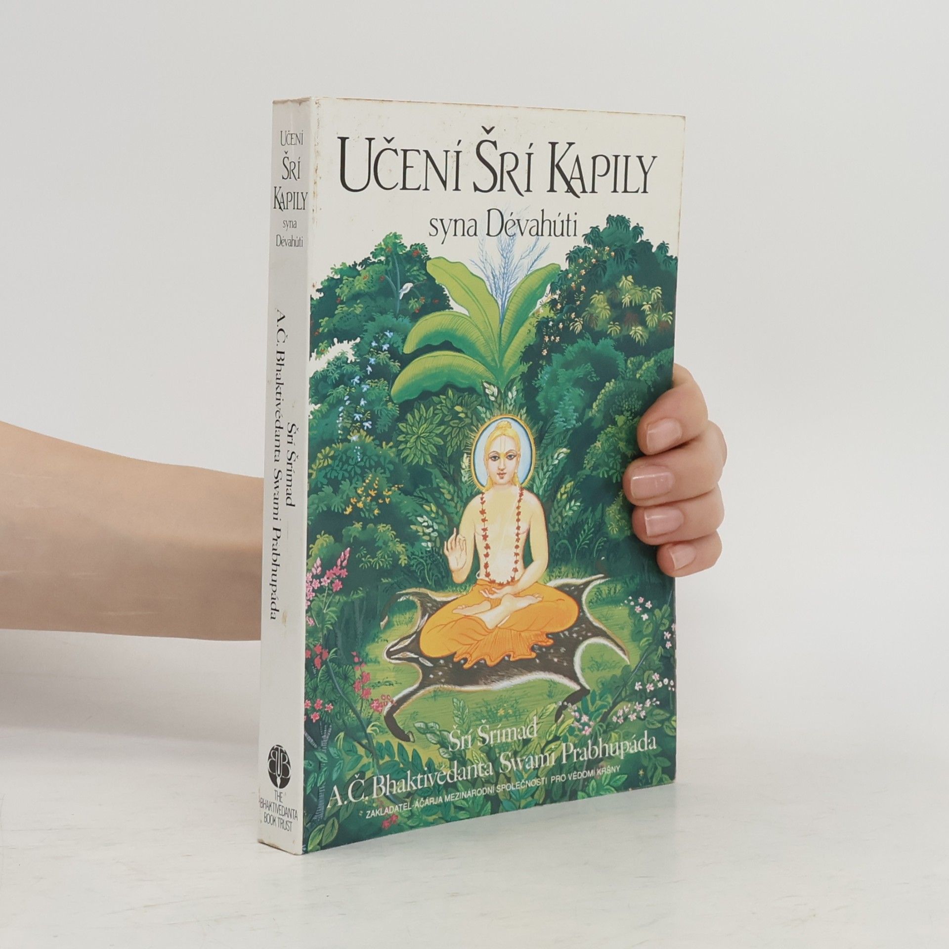 Šrí Šrímad A. Č. Bhaktivédanta Swami Prabhupáda Učení Šrí Kapily syna Dévahúti. Transcendentální učení Prahláda Mahárádže